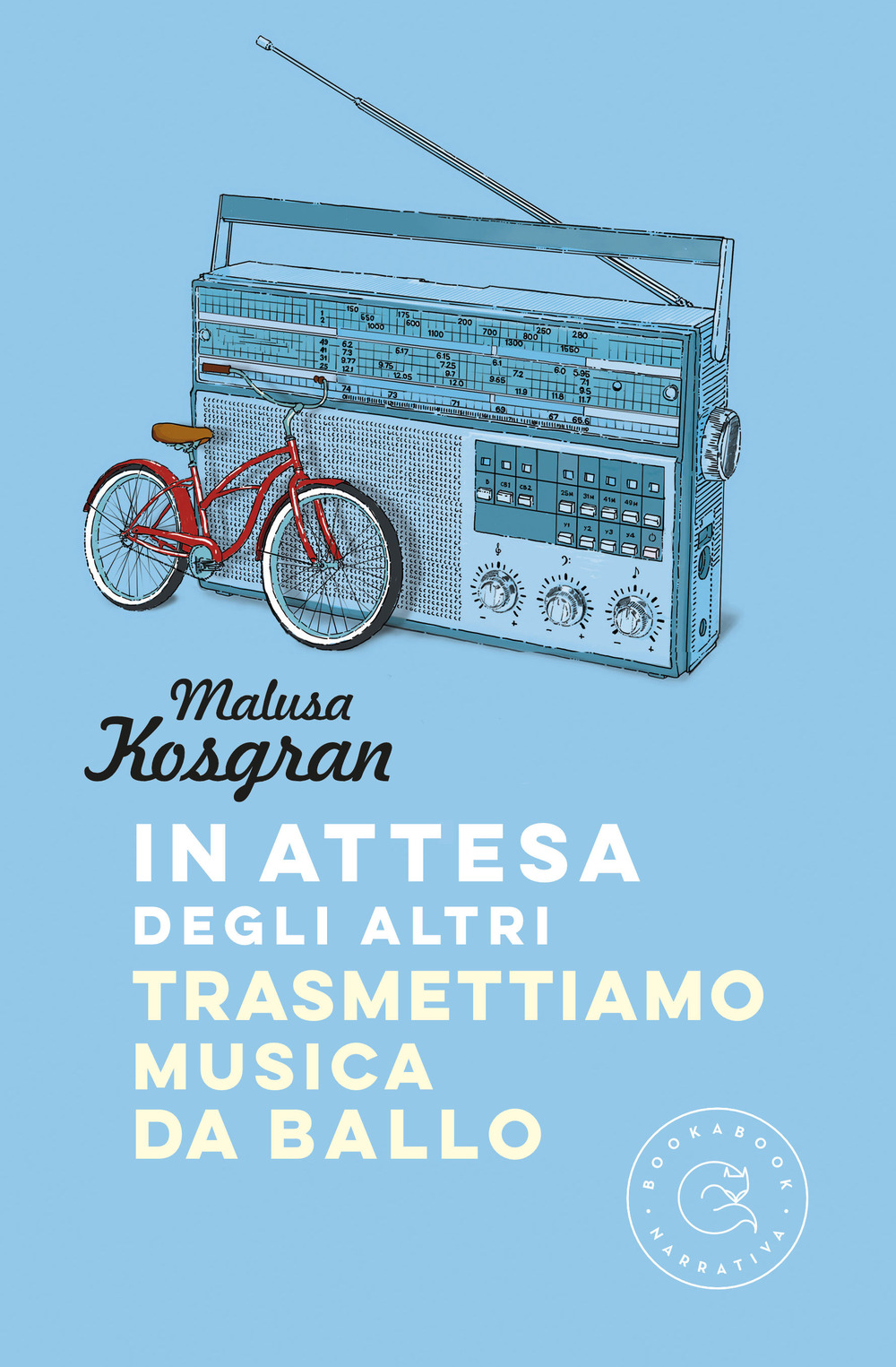 Libro In attesa degli altri trasmettiamo musica da ballo di Malusa Kosgran - ean 9788833231167 - bookabook