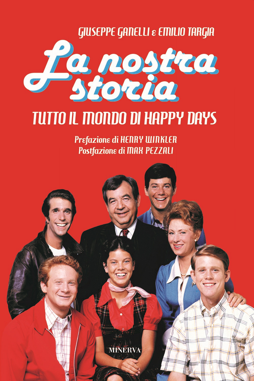 Libro nostra storia. Tutto il mondo di Happy Days di Giuseppe Ganelli; Emilio Targia - ean 9788833245294 - Minerva Edizioni (Bologna)