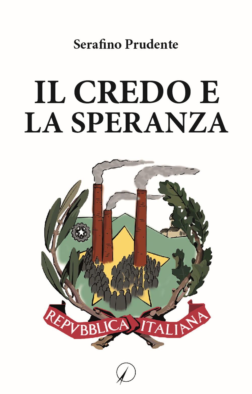 Libro credo e la speranza di Serafino Prudente - ean 9788833300511 - Altromondo Editore di qu.bi Me