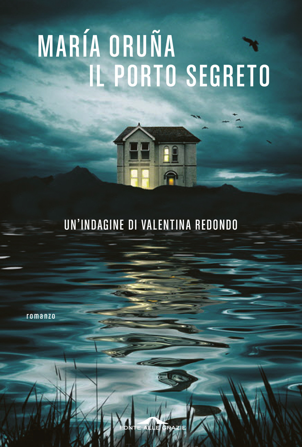 Libro porto segreto. Un'indagine di Valentina Redondo di María Oruña - ean 9788833318950 - Ponte alle Grazie