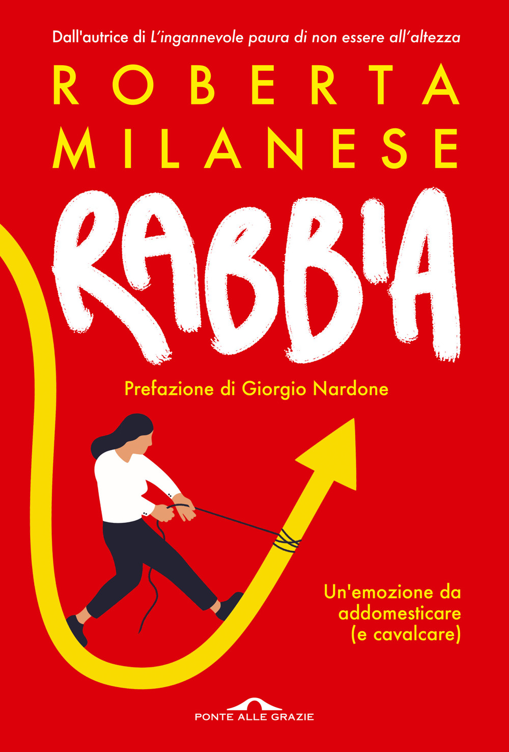 Libro Rabbia. Un'emozione da addomesticare (e cavalcare) di Roberta Milanese - ean 9788833319940 - Ponte alle Grazie