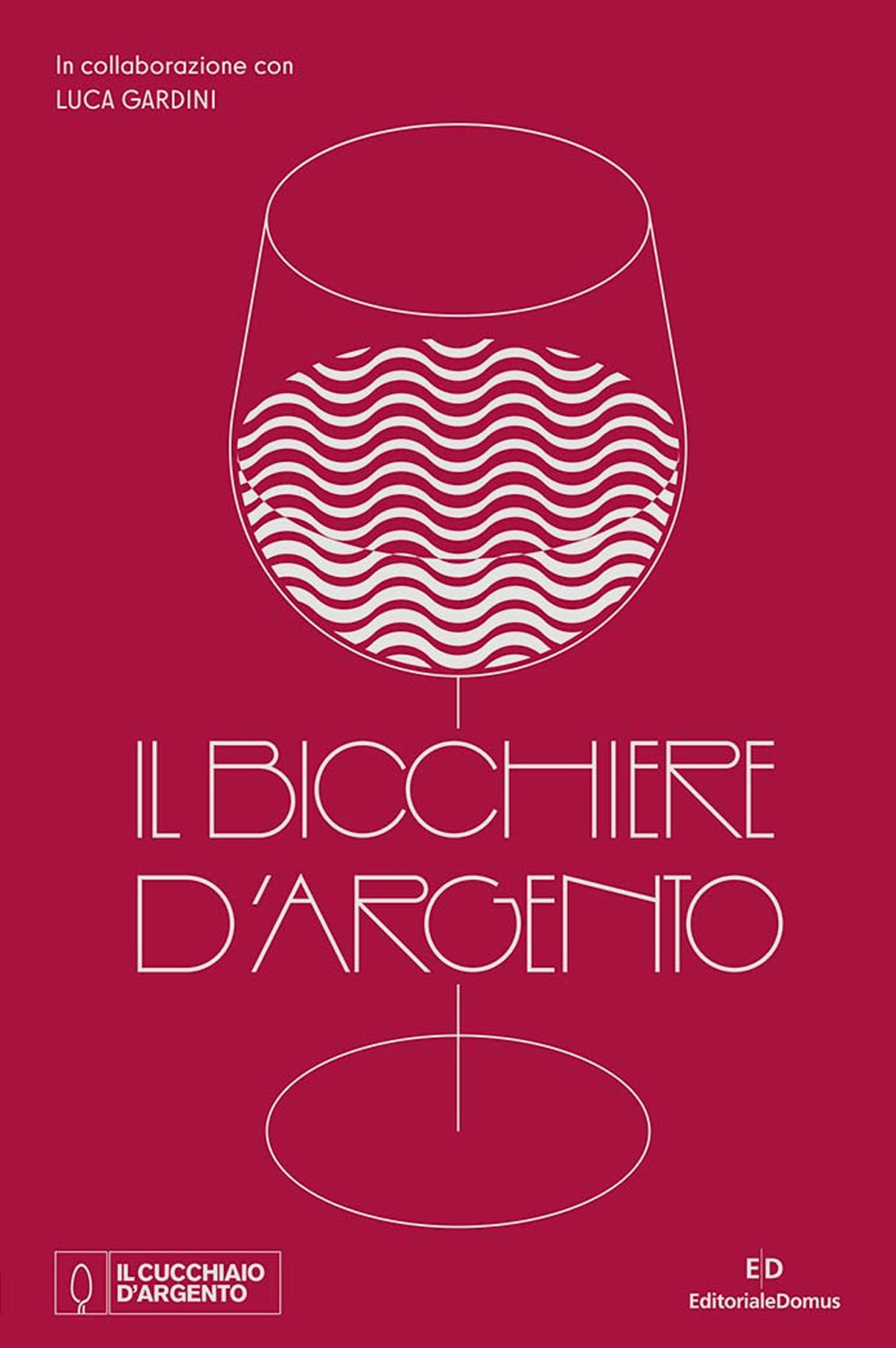 Libro Bicchiere d'Argento di  - ean 9788833333168 - Editoriale Domus