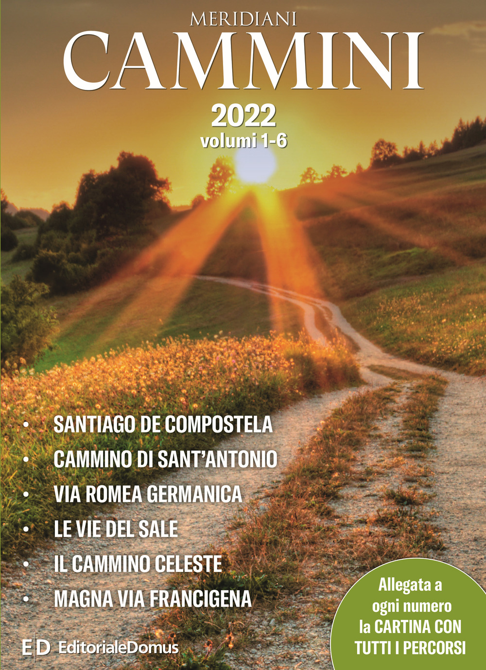 Libro Cammini 2022. Le grandi vie. Opera completa di  - ean 9788833333274 - Editoriale Domus