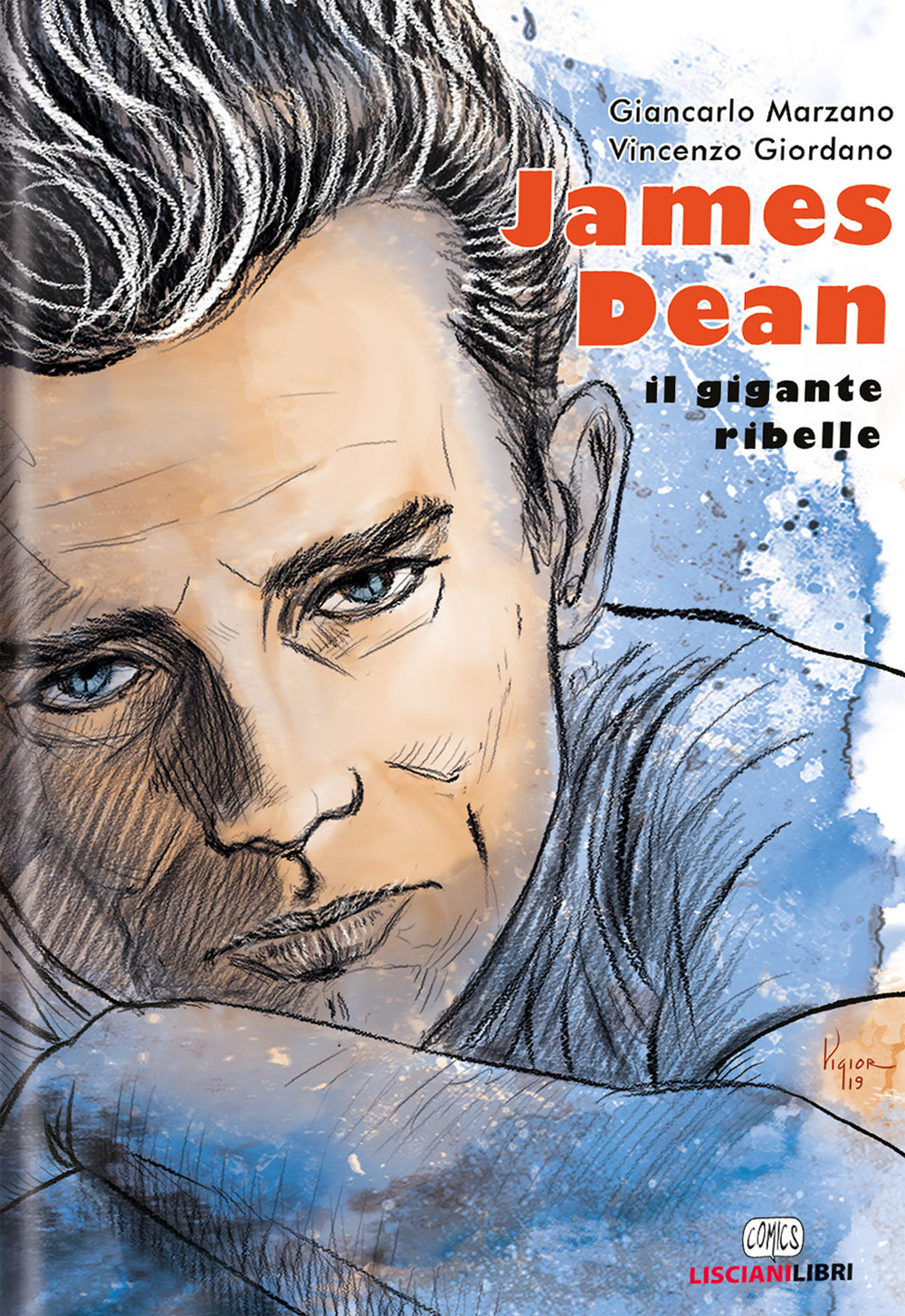 Libro James Dean. Il gigante ribelle di Giancarlo Marzano; Vincenzo Giordano - ean 9788833512150 - Liscianilibri