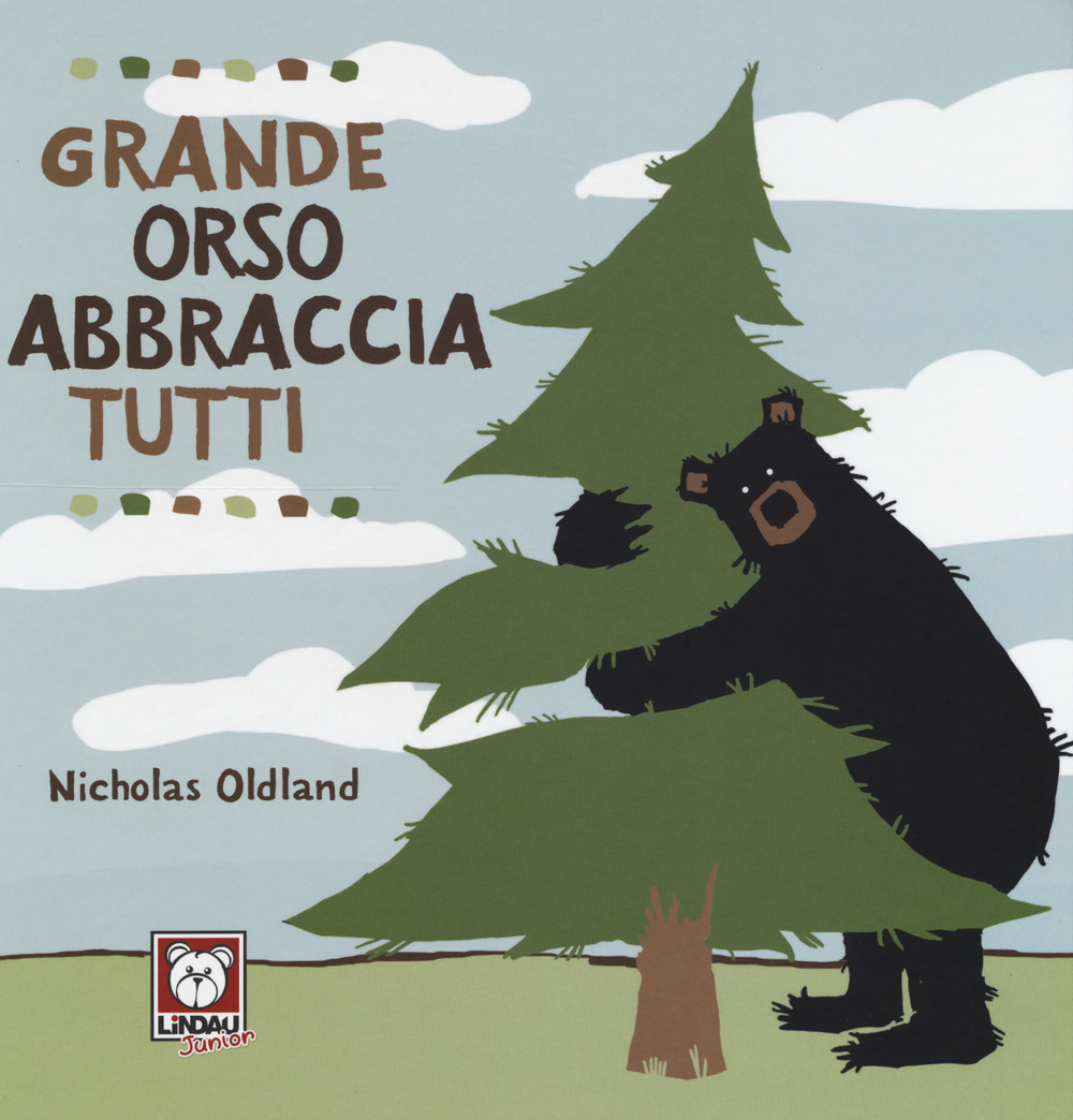 Libro Grande orso abbraccia tutti di Nicholas Oldland - ean 9788833532332 - Lindau