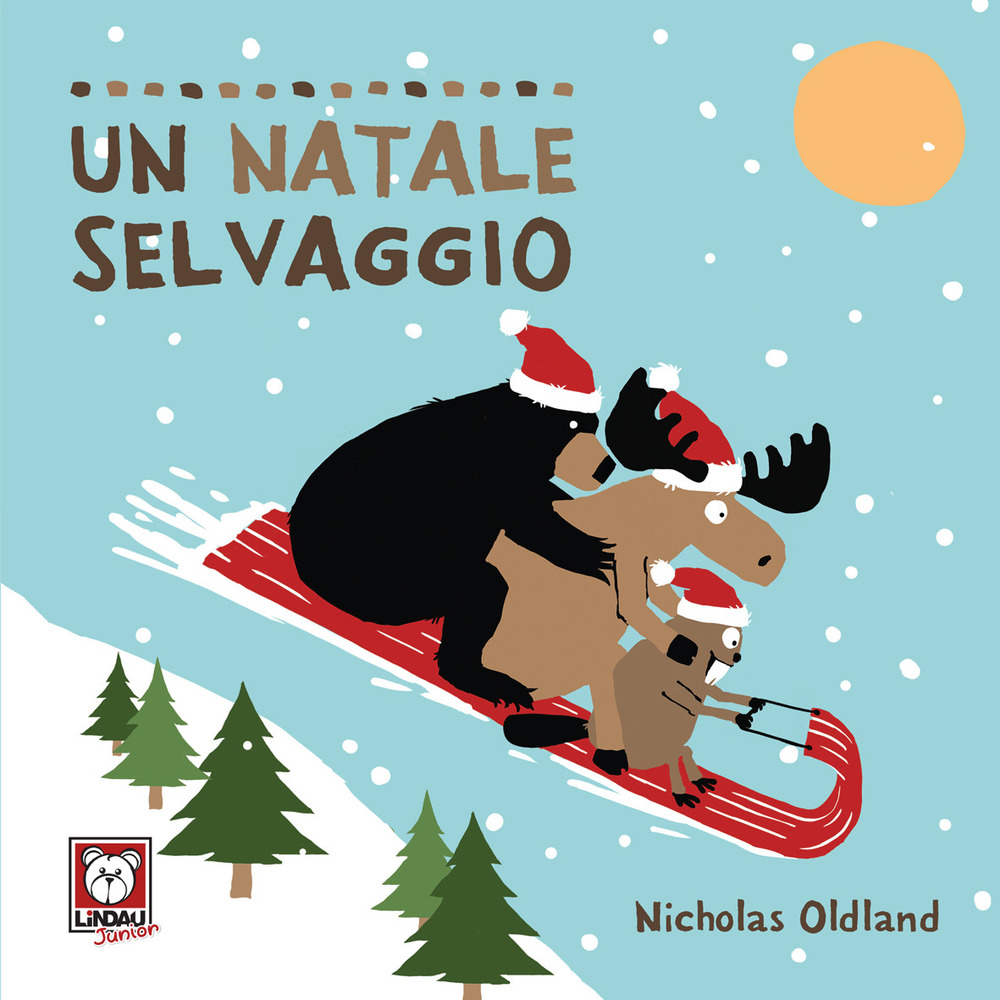 Libro Natale selvaggio di Nicholas Oldland - ean 9788833532448 - Lindau