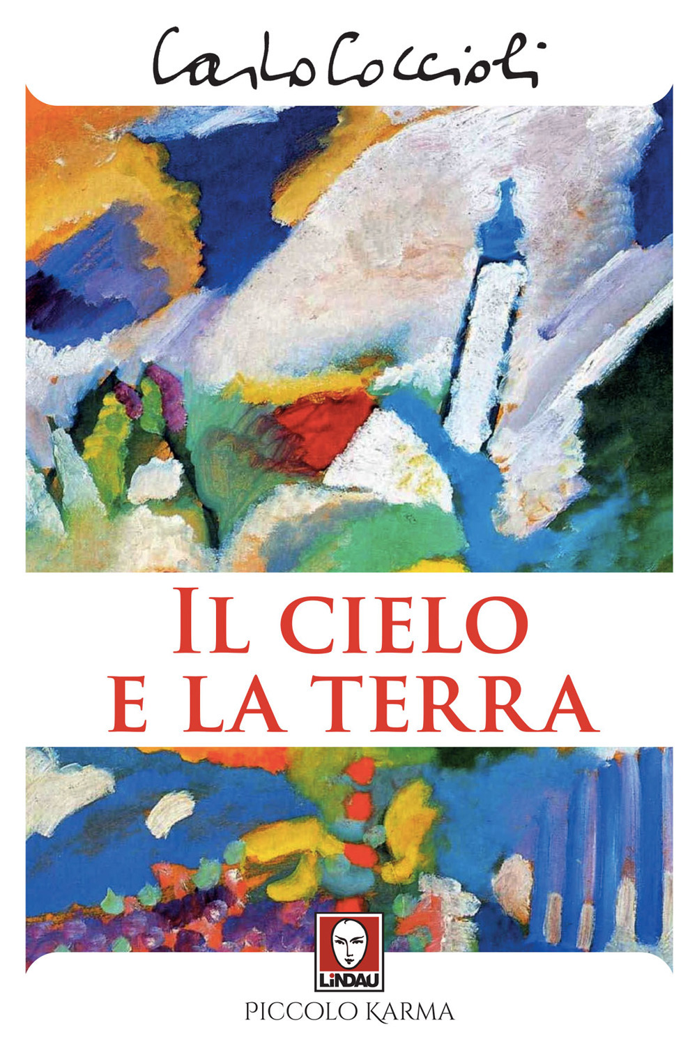 Libro cielo e la terra di Carlo Coccioli - ean 9788833533438 - Lindau