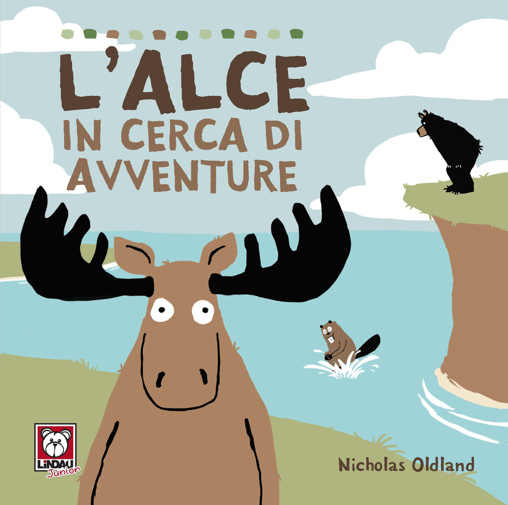 Libro alce in cerca di avventure di Nicholas Oldland - ean 9788833533964 - Lindau