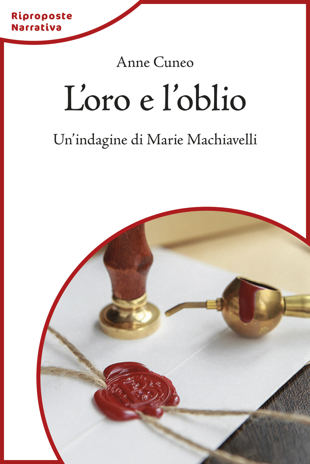 Libro oro e l'oblio. Un'indagine di Marie Machiavelli di Anne Cuneo - ean 9788833534206 - Lindau