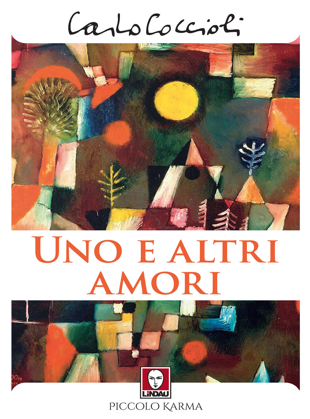 Libro Uno e altri amori di Carlo Coccioli - ean 9788833534732 - Lindau