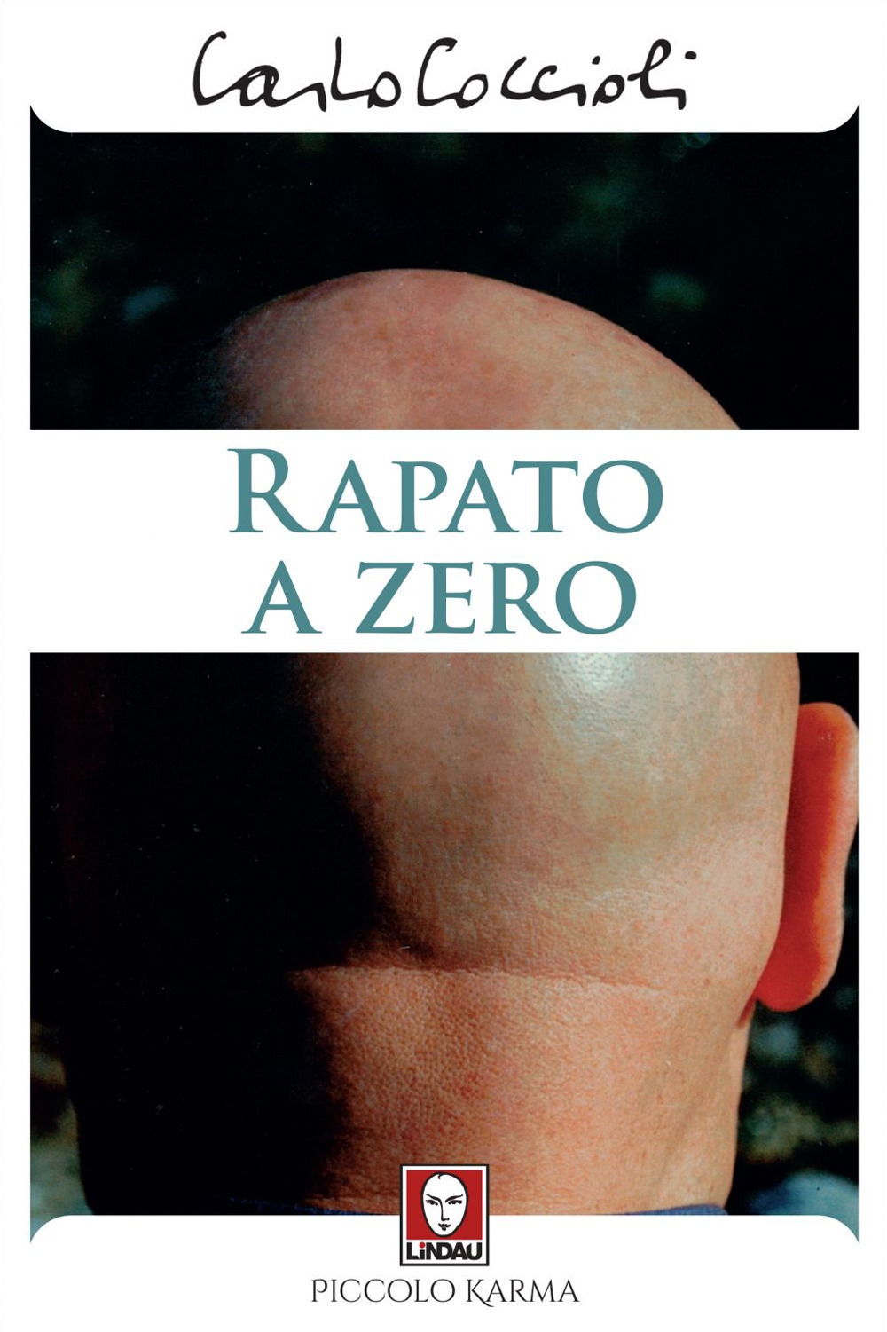 Libro Rapato a zero di Carlo Coccioli - ean 9788833535364 - Lindau