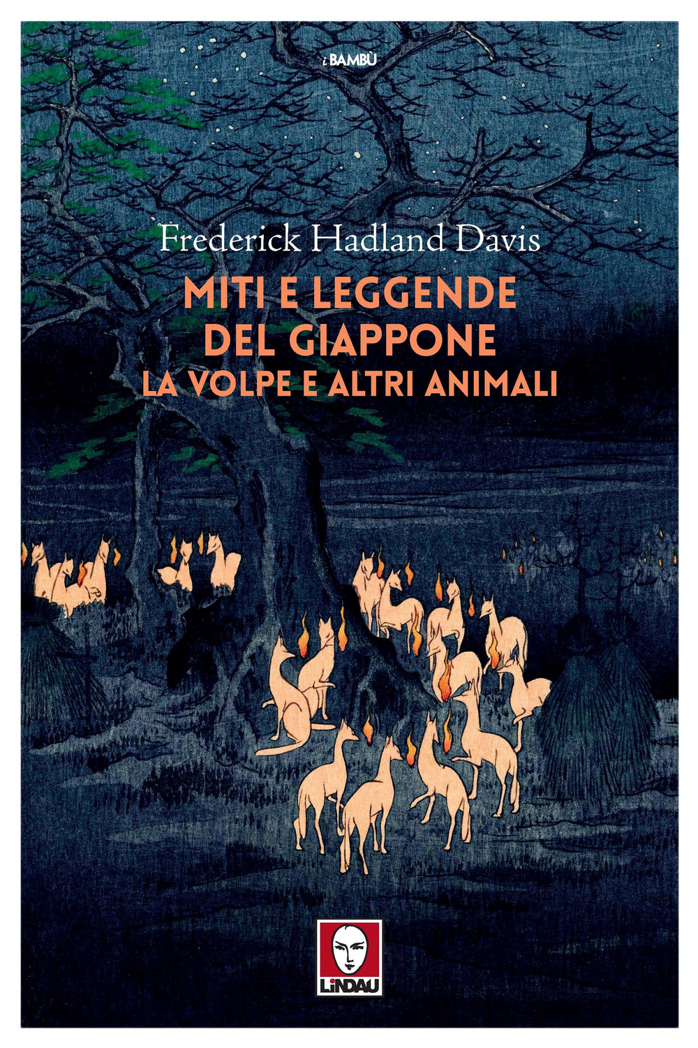 Libro Miti e leggende del Giappone. La volpe e altri animali di Frederick Hadland Davis - ean 9788833536484 - Lindau