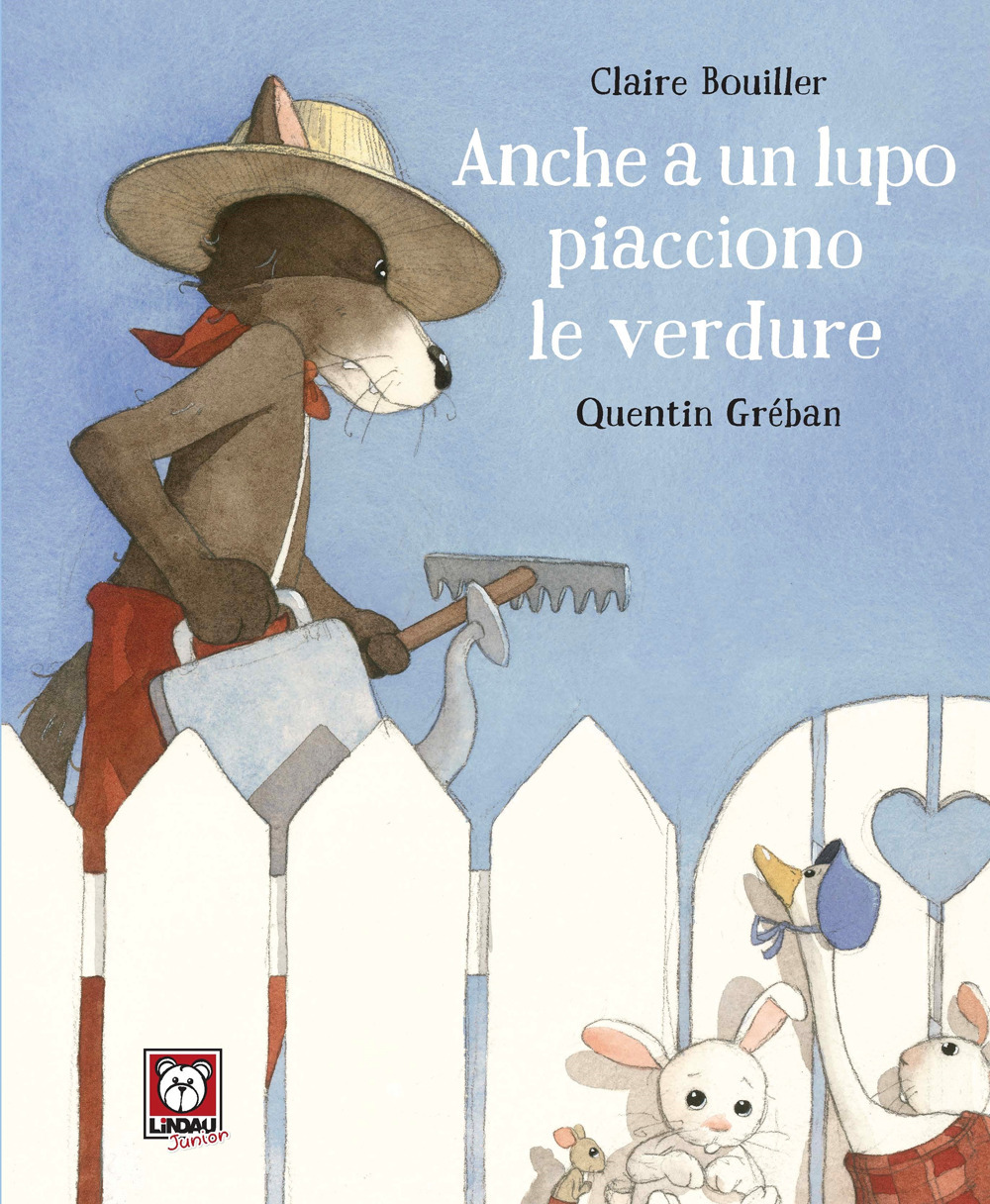 Libro Anche a un lupo piacciono le verdure di Claire Bouiller - ean 9788833538020 - Lindau