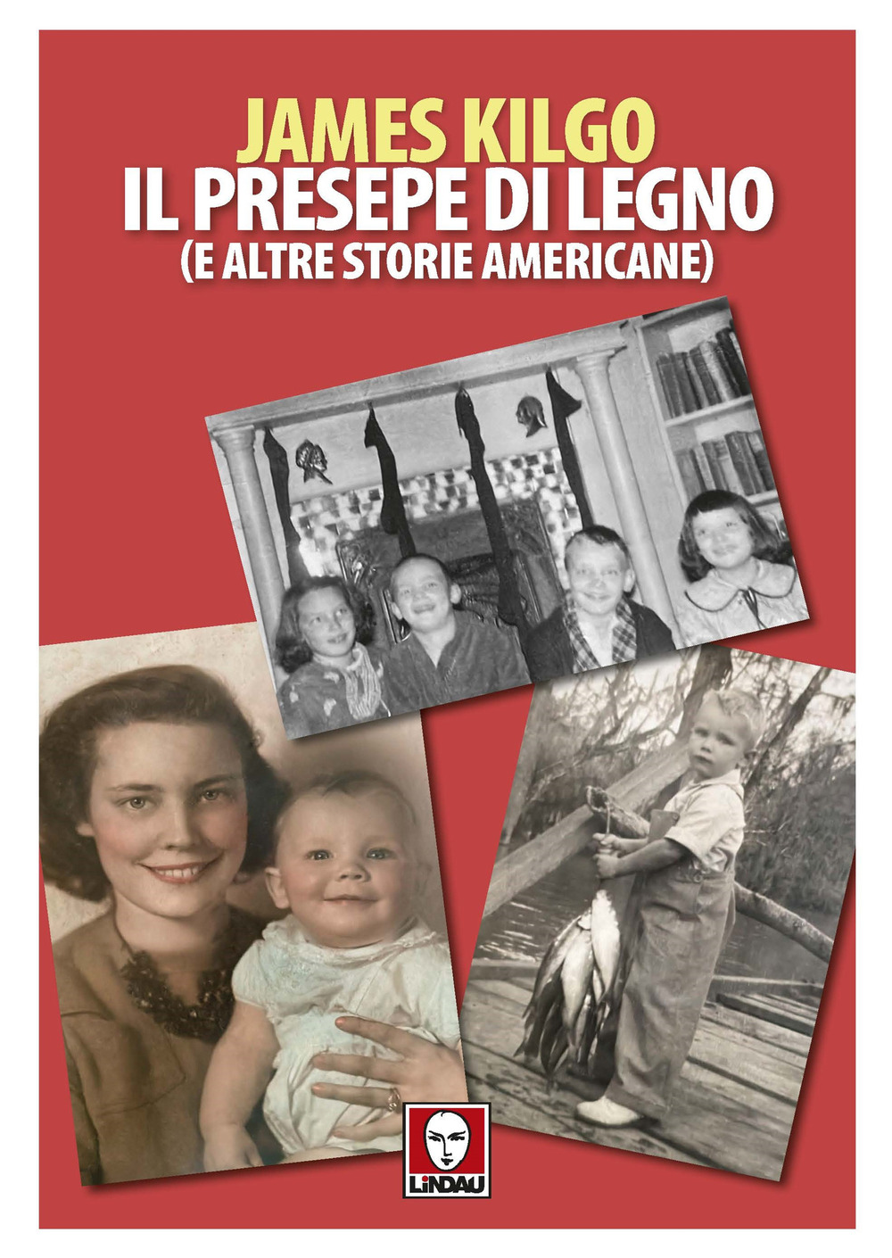 Libro presepe di legno (e altre storie americane) di James Kilgo - ean 9788833538921 - Lindau