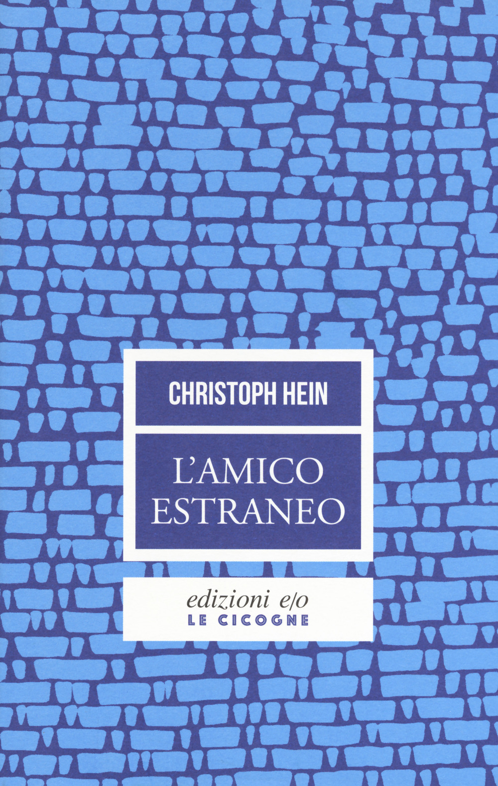 Libro amico estraneo di Christoph Hein - ean 9788833570570 - E/O