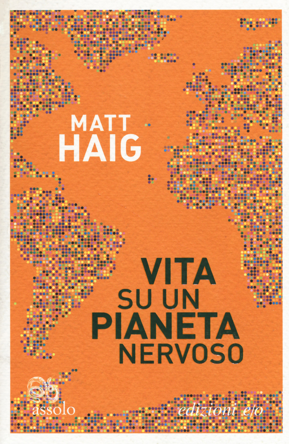 Libro Vita su un pianeta nervoso di Matt Haig - ean 9788833570587 - E/O