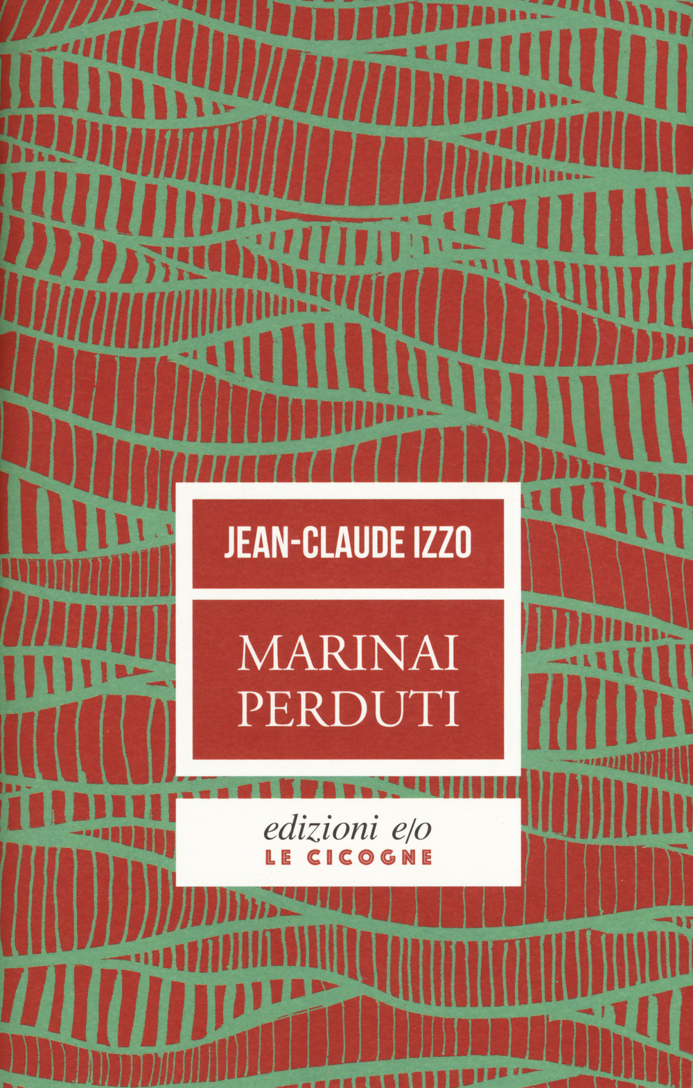 Libro Marinai perduti di Jean-Claude Izzo - ean 9788833571201 - E/O