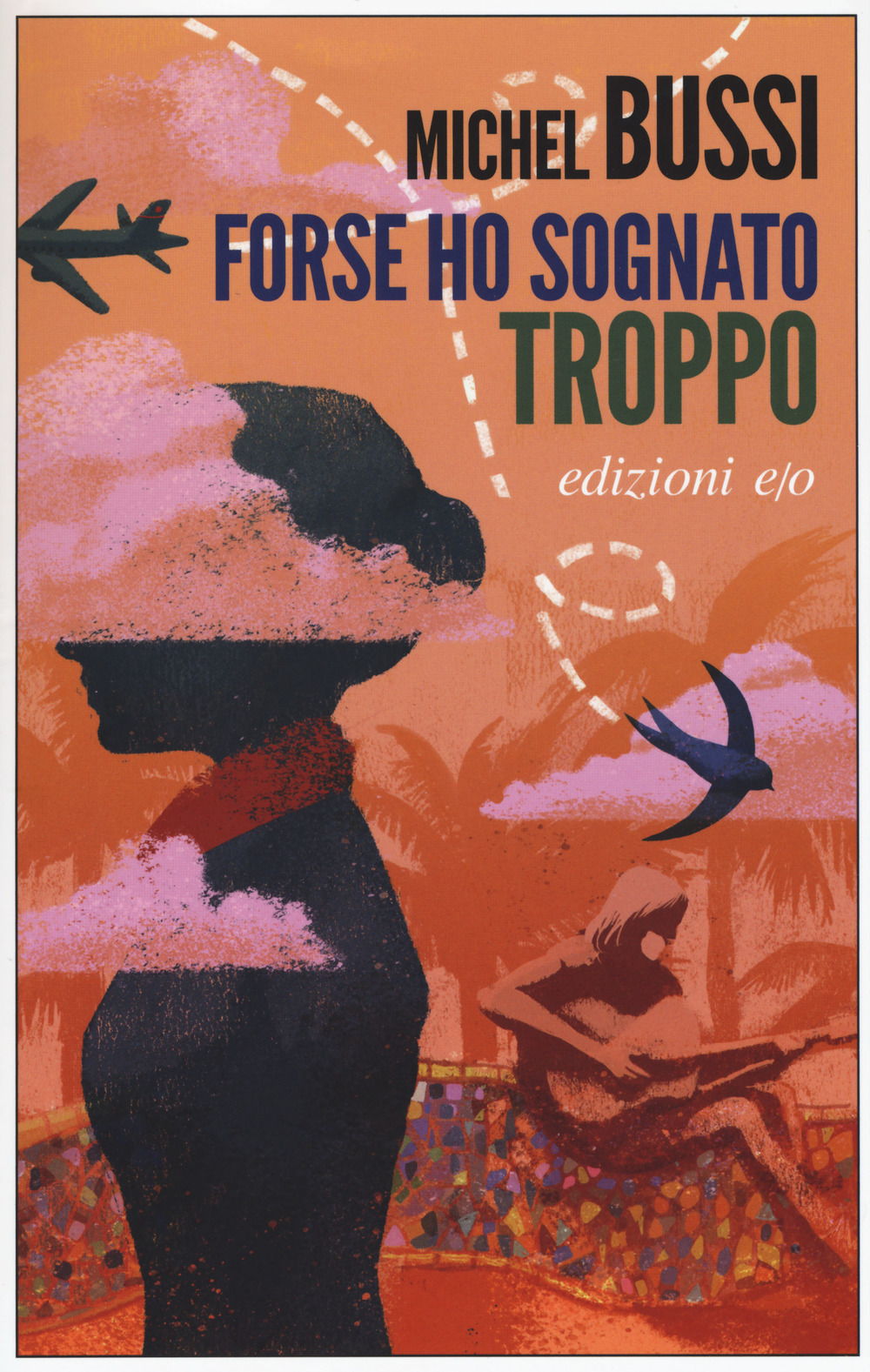 Libro Forse ho sognato troppo di Michel Bussi - ean 9788833571430 - E/O