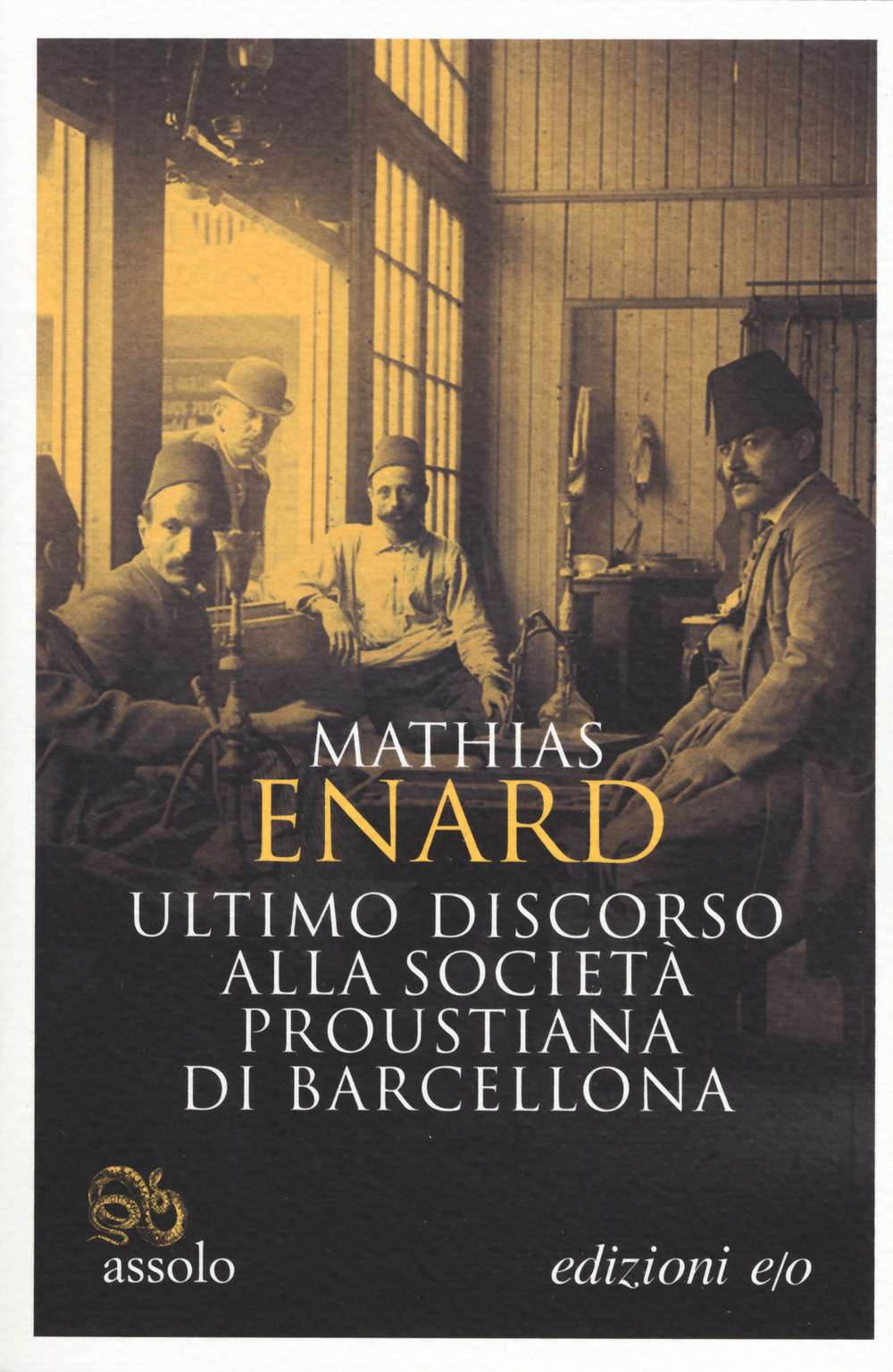 Libro Ultimo discorso alla società proustiana di Barcellona. Testo francese a fronte di Mathias Énard - ean 9788833572192 - E/O