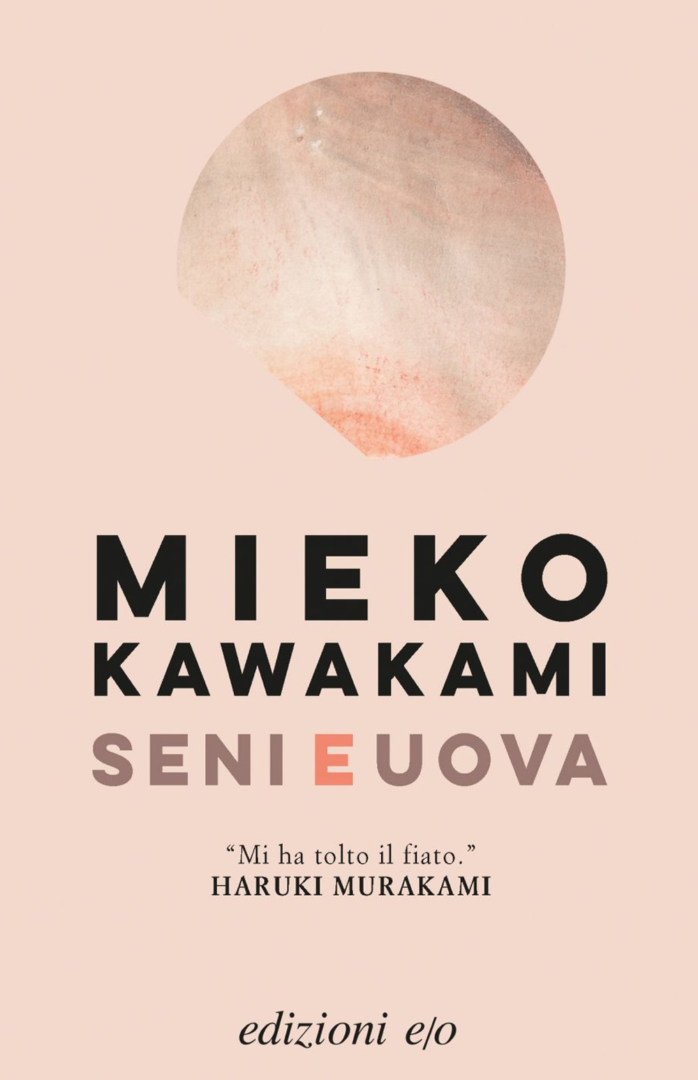 Libro Seni e uova di Mieko Kawakami - ean 9788833572475 - E/O