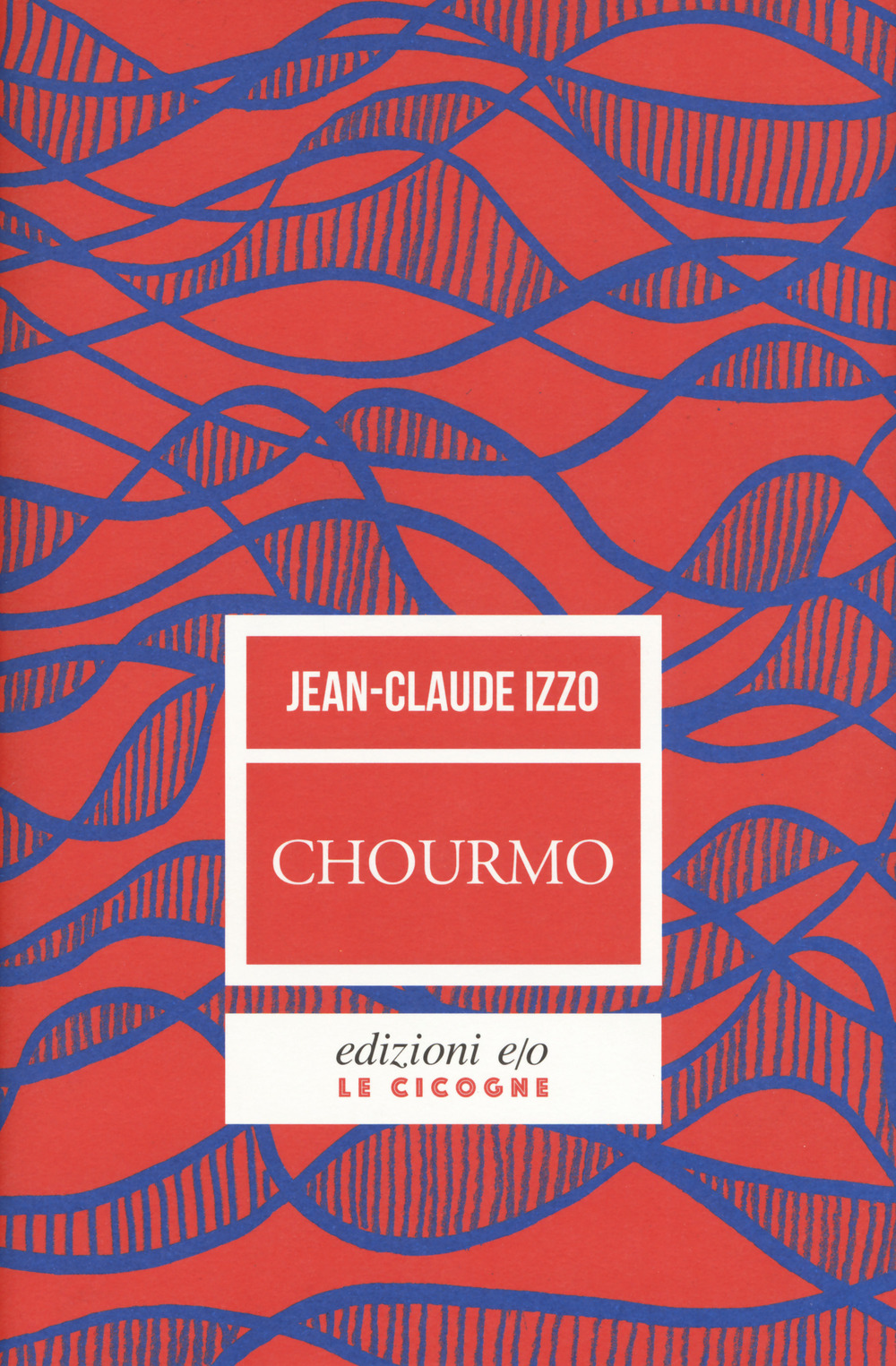Libro Chourmo. Il cuore di Marsiglia di Jean-Claude Izzo - ean 9788833572970 - E/O
