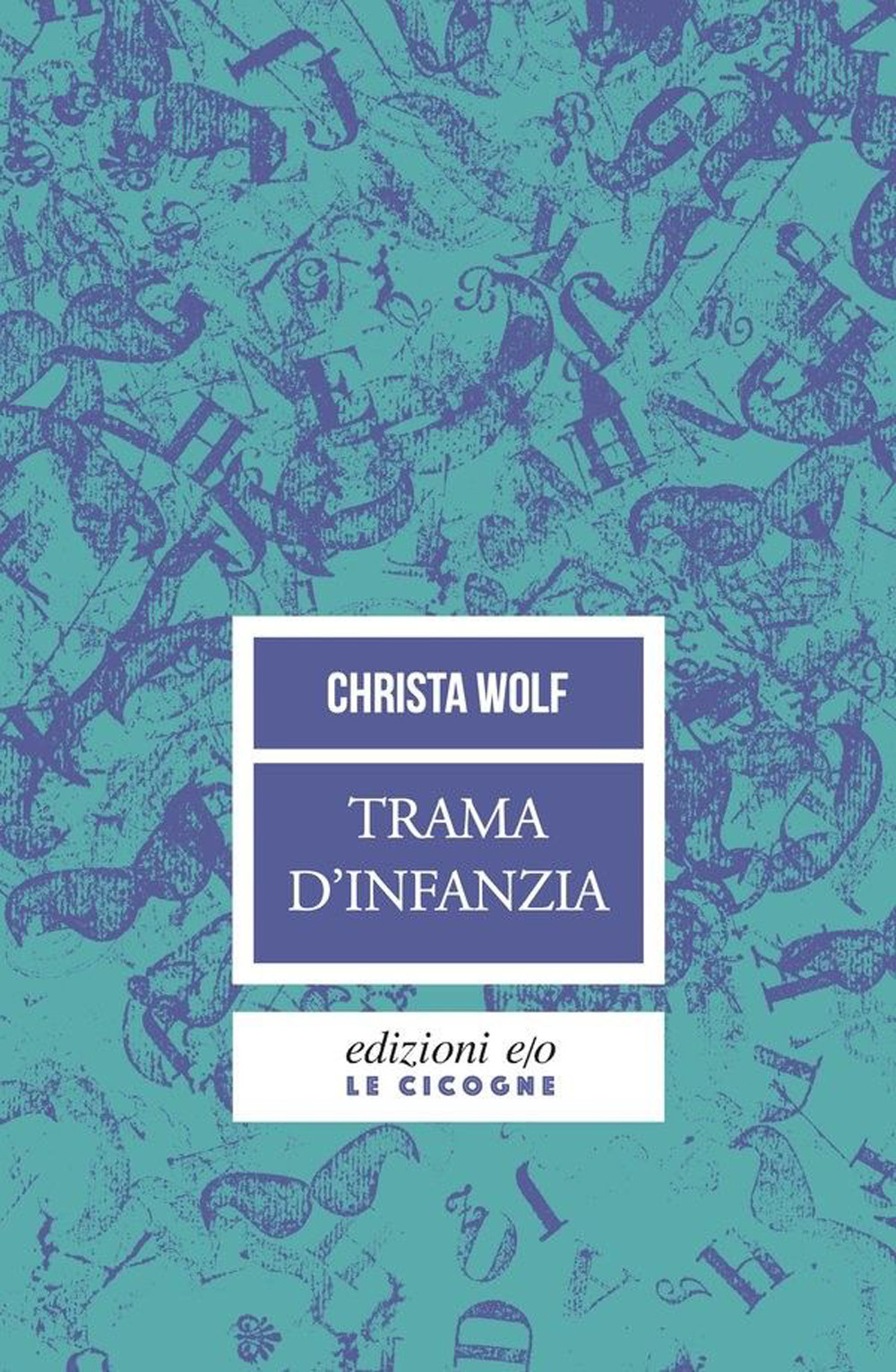 Libro Trama d'infanzia di Christa Wolf - ean 9788833573014 - E/O