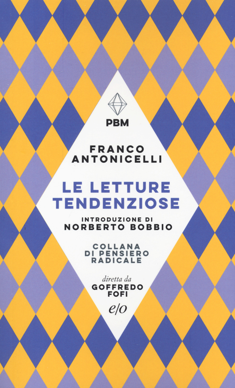 Libro letture tendenziose di Franco Antonicelli - ean 9788833573212 - E/O