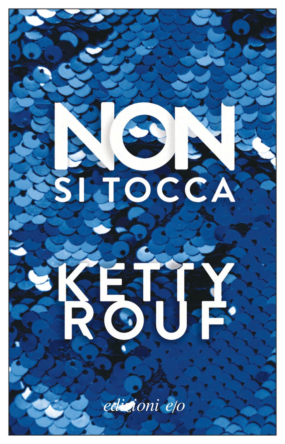 Libro Non si tocca di Ketty Rouf - ean 9788833573311 - E/O