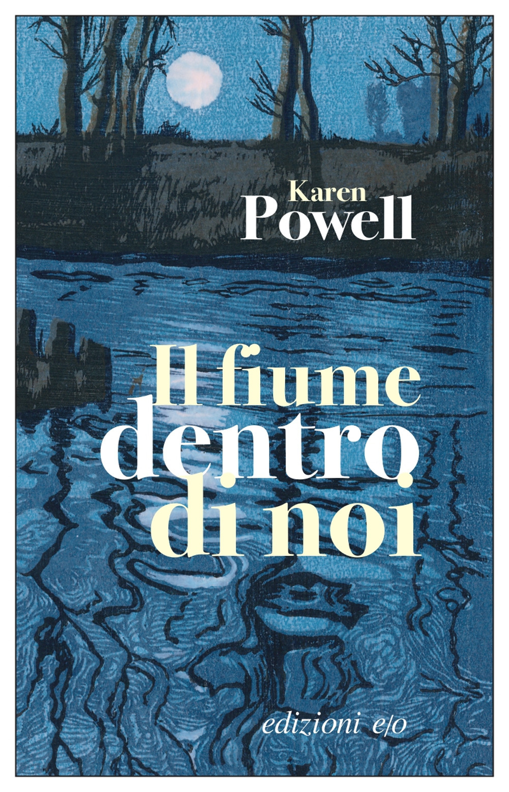 Libro fiume dentro di noi di Karen Powell - ean 9788833573335 - E/O