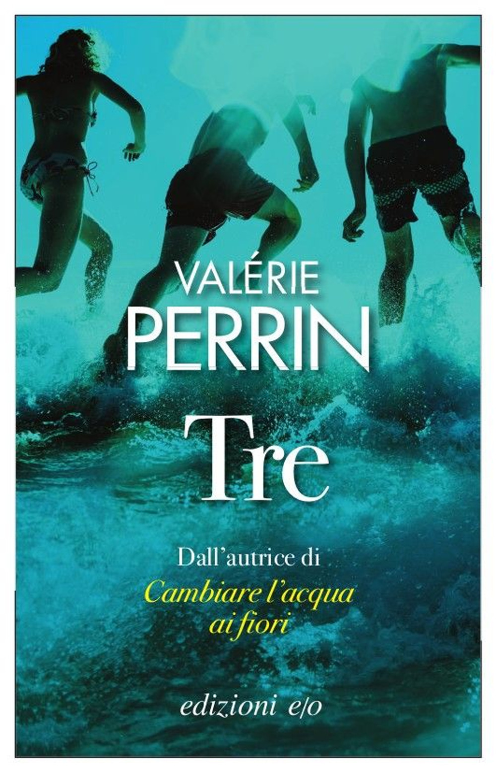 Libro Tre di Valérie Perrin - ean 9788833573625 - E/O
