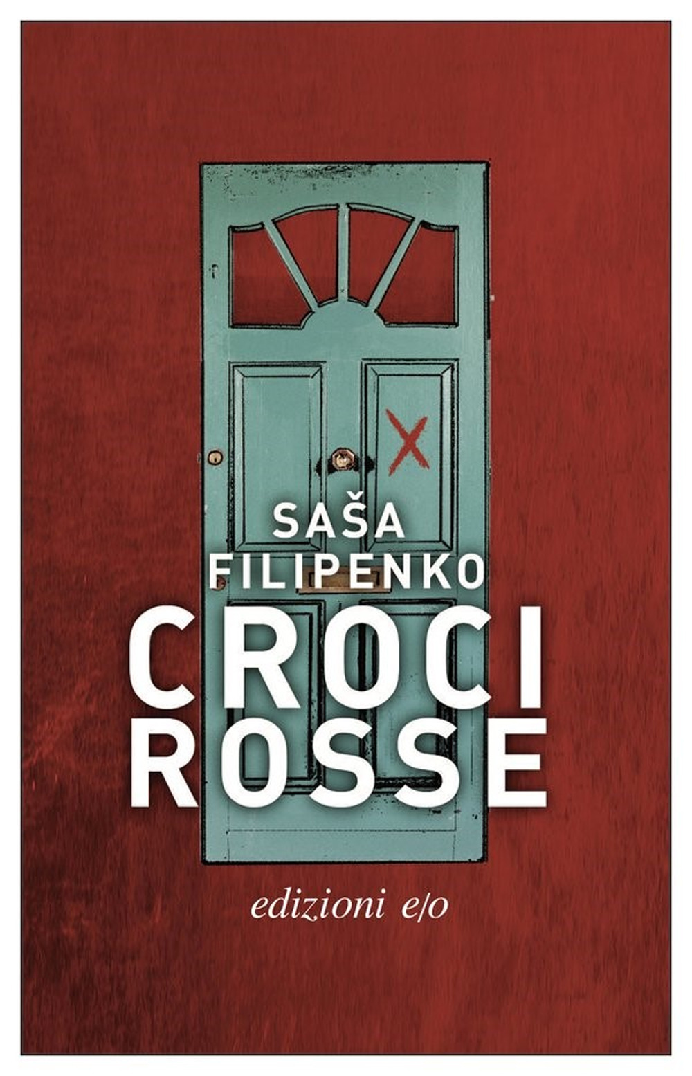 Libro Croci rosse di Sasa Filipenko - ean 9788833573670 - E/O