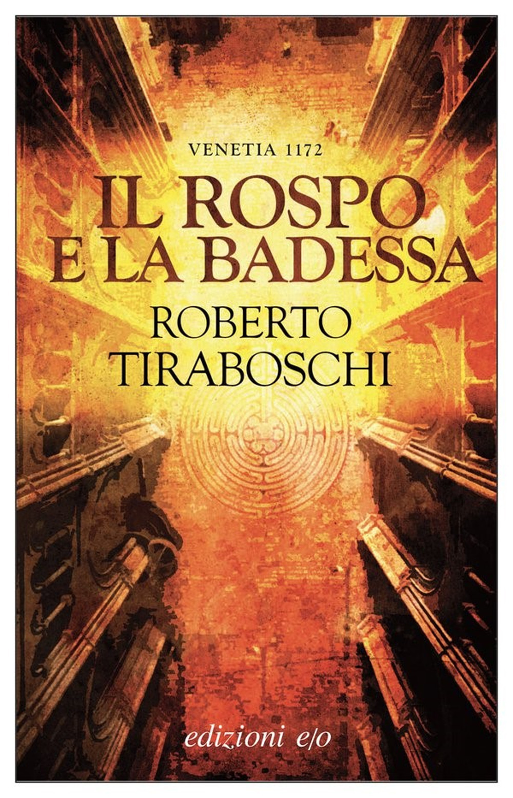 Libro rospo e la badessa. Venetia 1172 di Roberto Tiraboschi - ean 9788833573717 - E/O