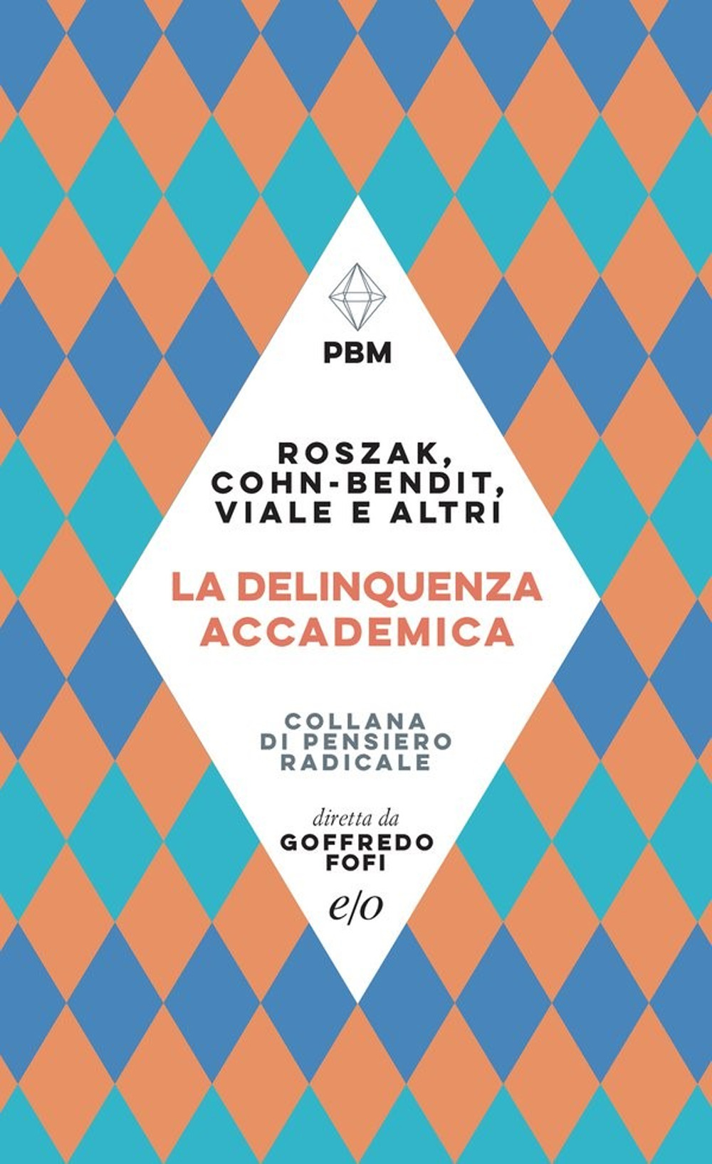 Libro delinquenza accademica di  - ean 9788833573724 - E/O