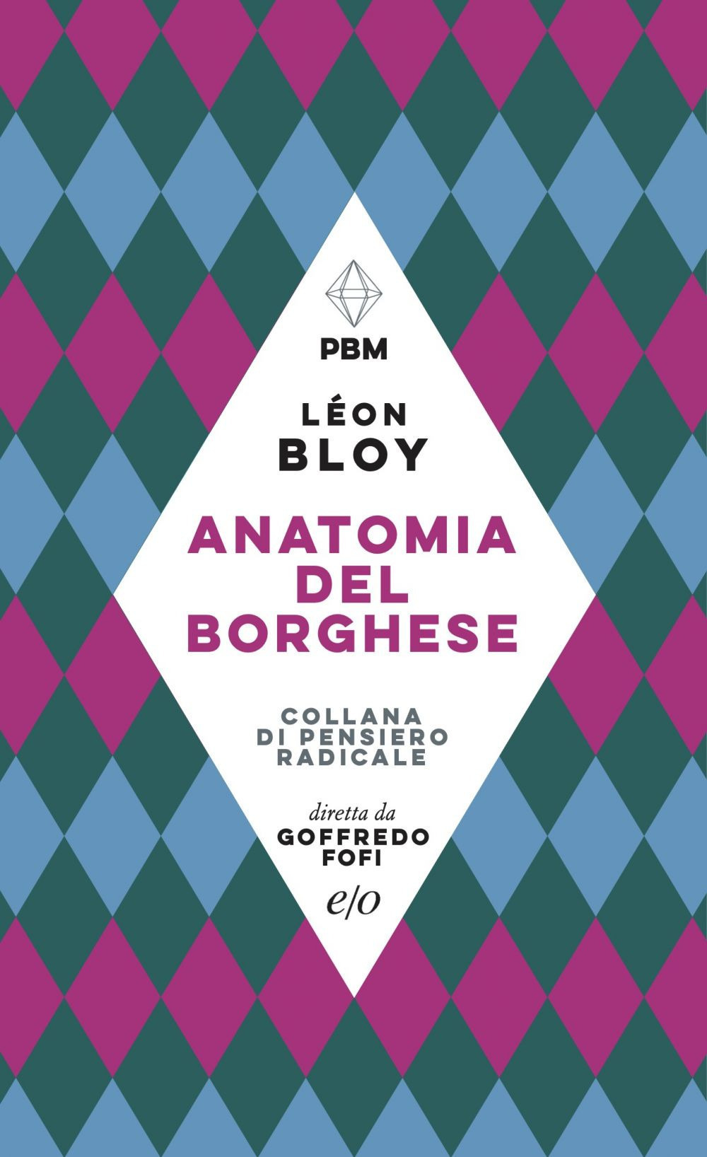 Libro Anatomia del borghese di Léon Bloy - ean 9788833573892 - E/O