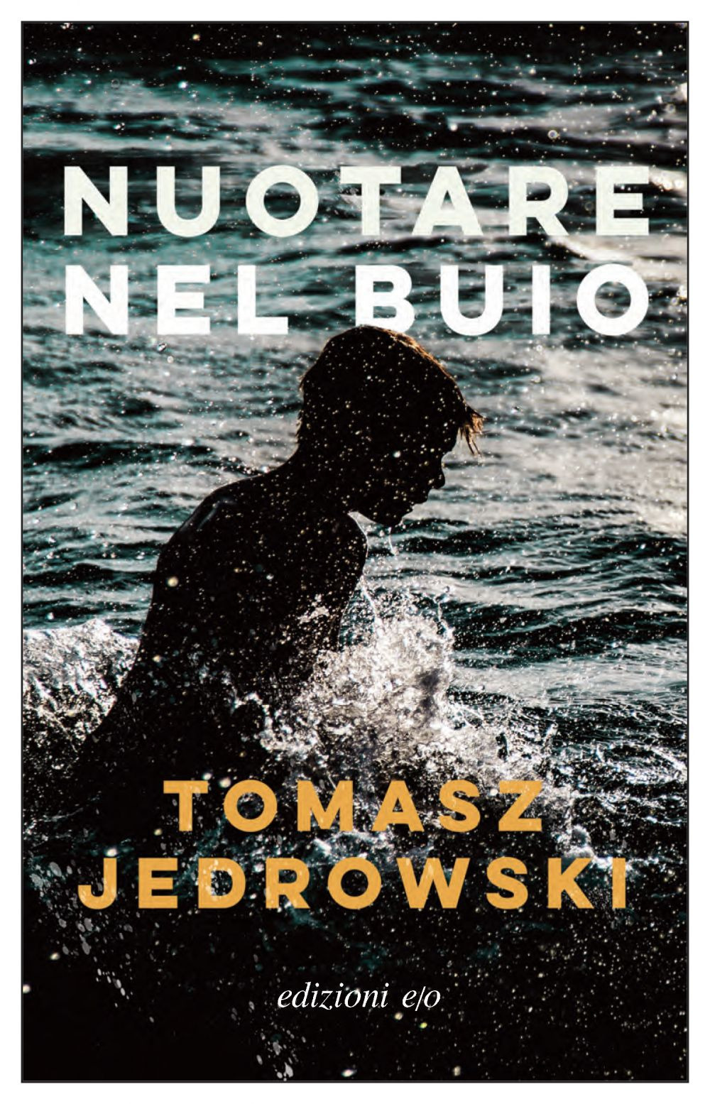 Libro Nuotare nel buio di Tomasz Jedrowski - ean 9788833573960 - E/O
