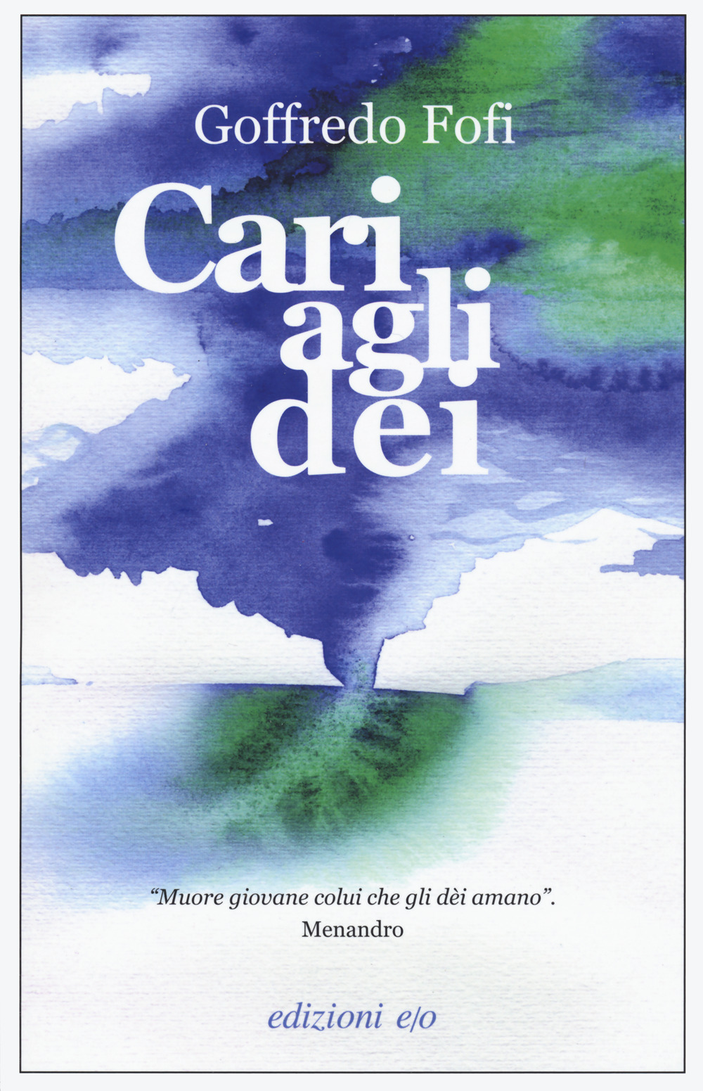 Libro Cari agli dèi di Goffredo Fofi - ean 9788833574707 - E/O