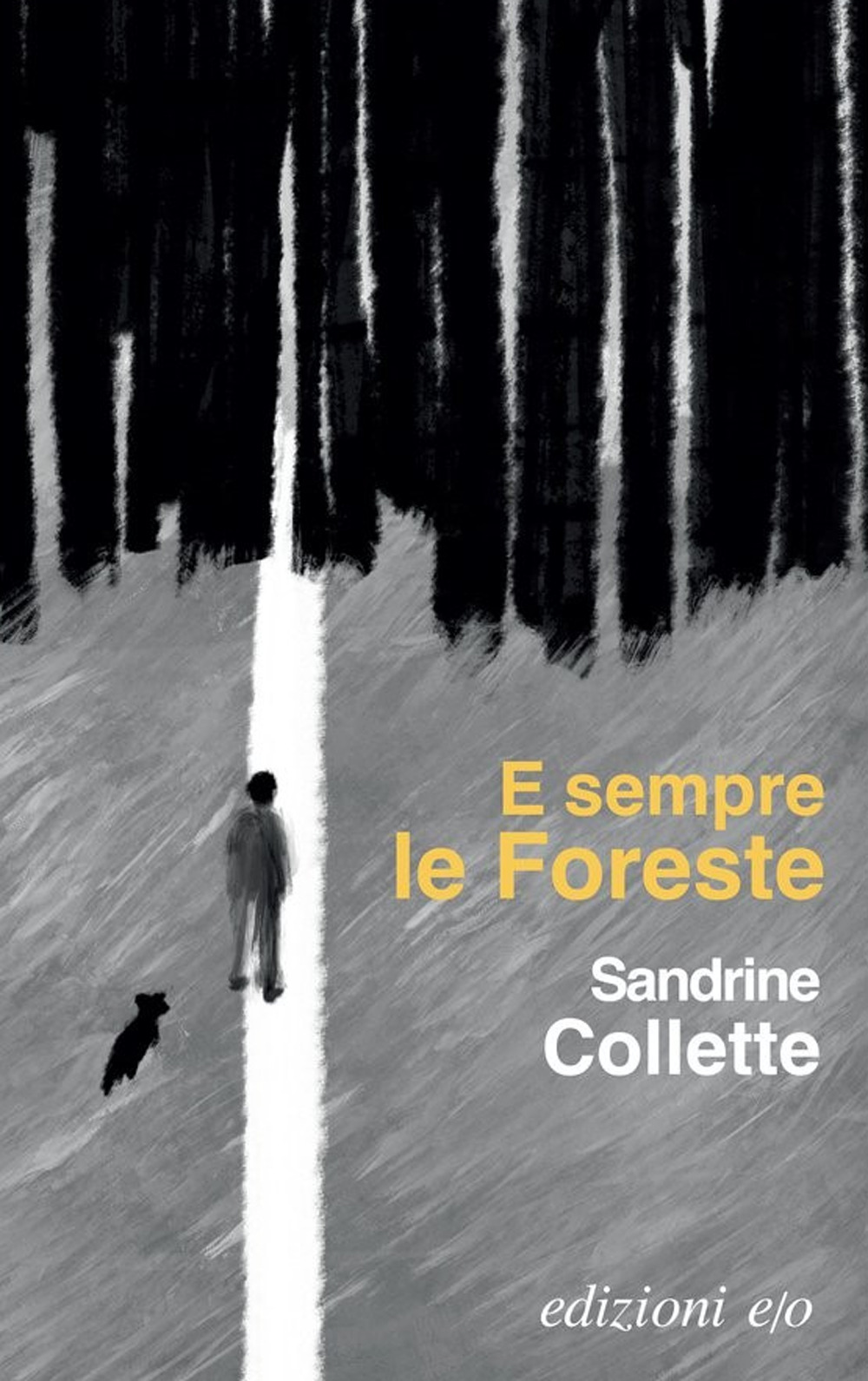 Libro E sempre le foreste di Sandrine Collette - ean 9788833575124 - E/O