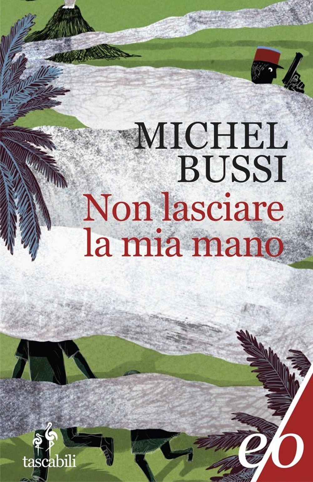 Libro Non lasciare la mia mano di Michel Bussi - ean 9788833575186 - E/O
