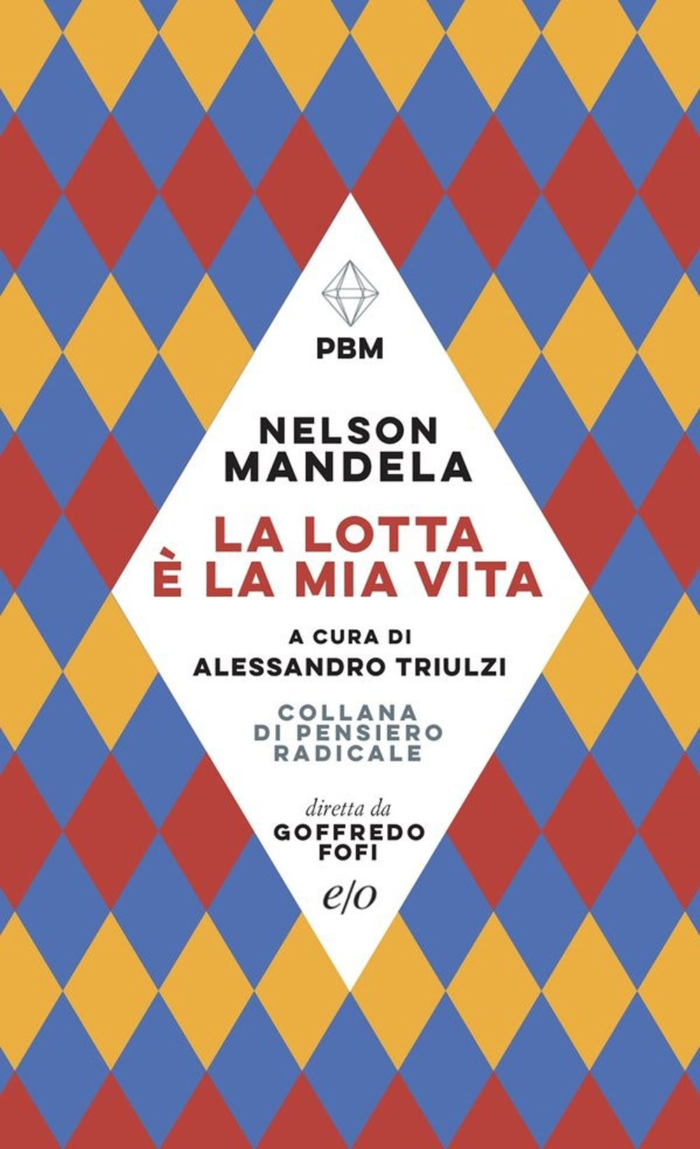 Libro lotta è la mia vita di Nelson Mandela - ean 9788833575377 - E/O