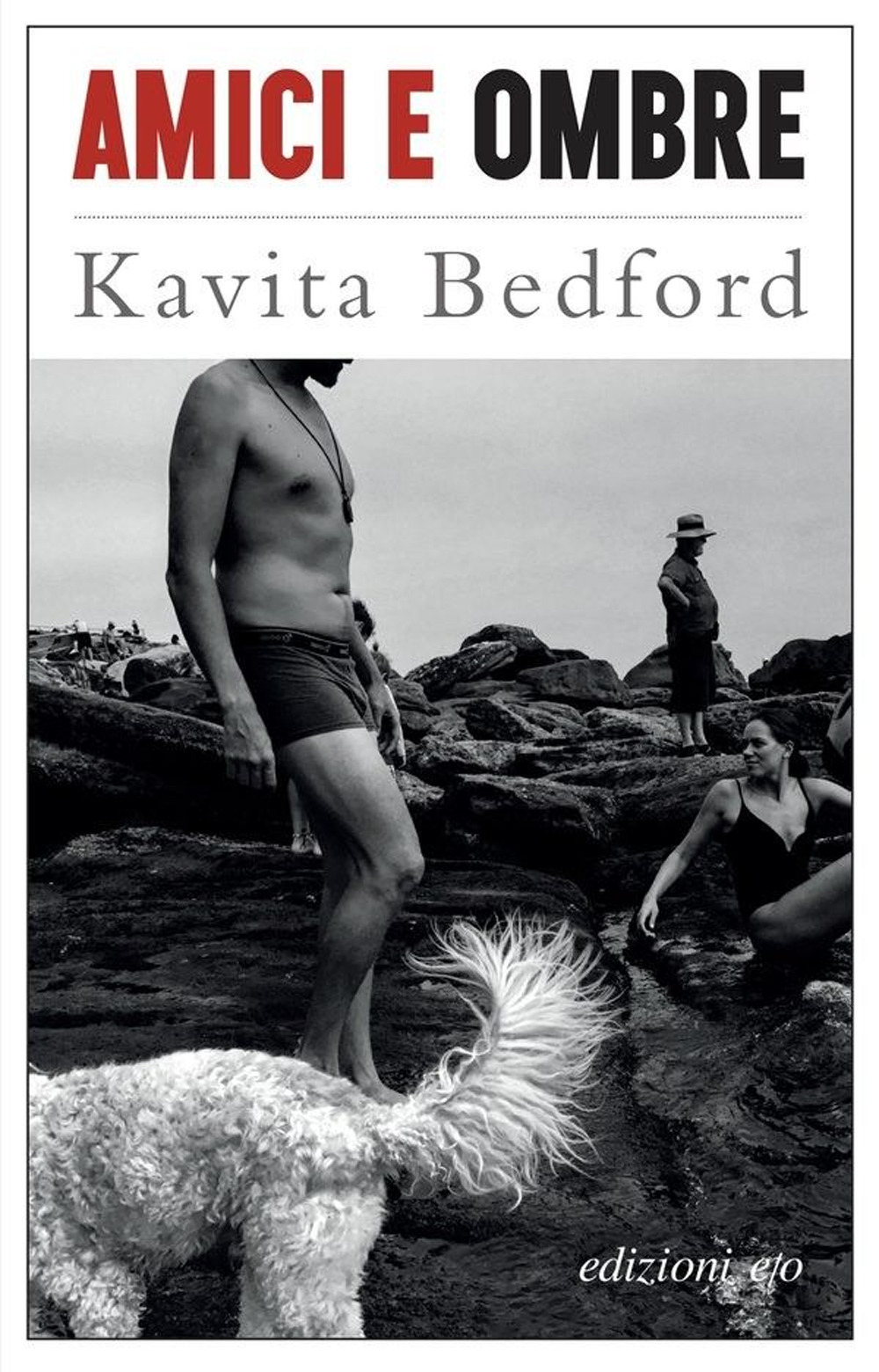 Libro Amici e ombre di Kavita Bedford - ean 9788833575414 - E/O