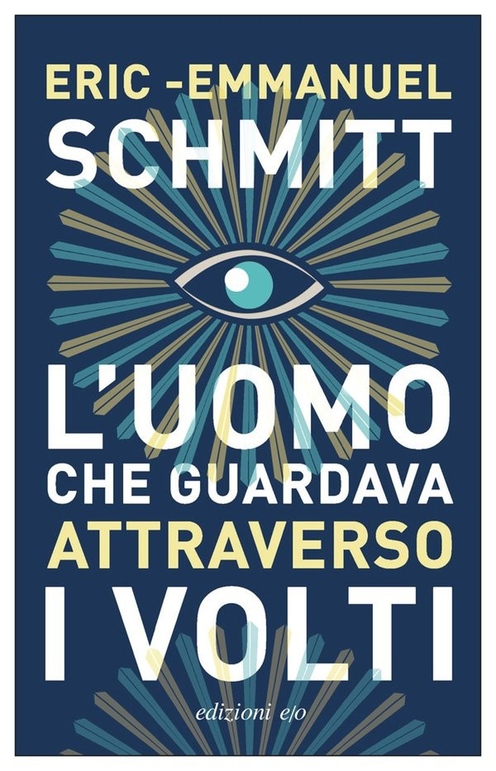 Libro uomo che guardava attraverso i volti di Eric-Emmanuel Schmitt - ean 9788833575865 - E/O