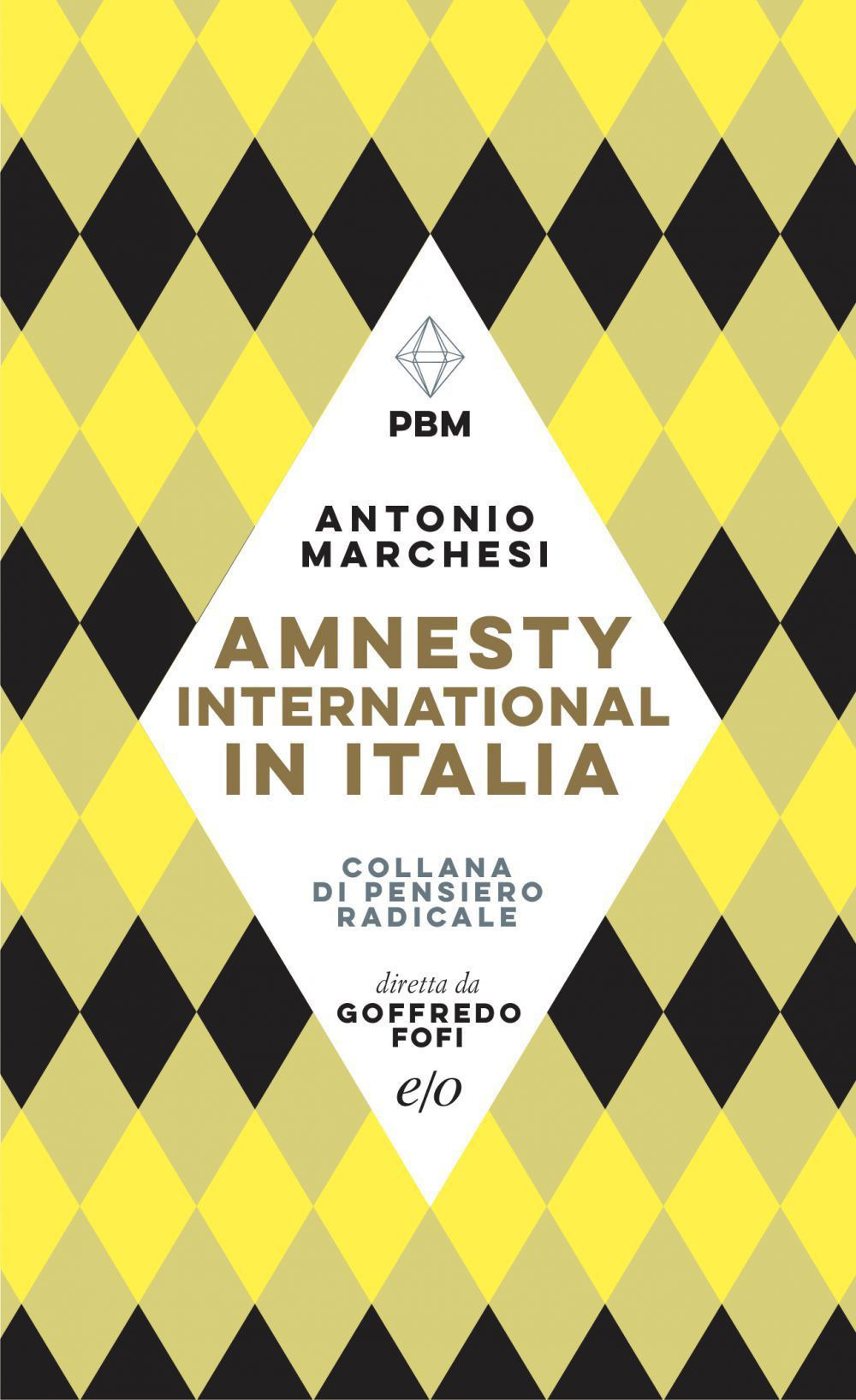 Libro Amnesty International in Italia di Antonio Marchesi - ean 9788833575919 - E/O
