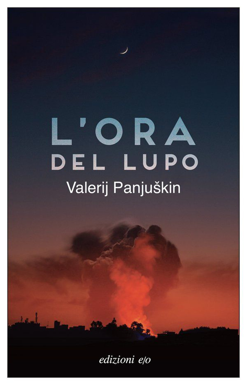 Libro ora del lupo di Valerij Panjuskin - ean 9788833575933 - E/O