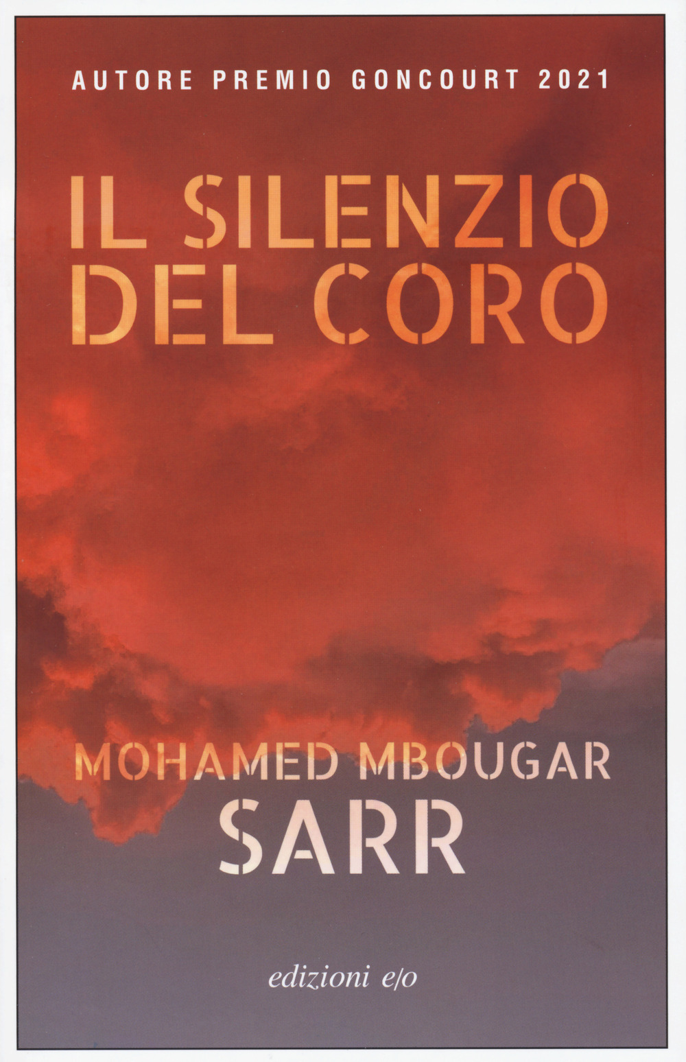 Libro silenzio del coro di Mohamed Mbougar Sarr - ean 9788833576213 - E/O