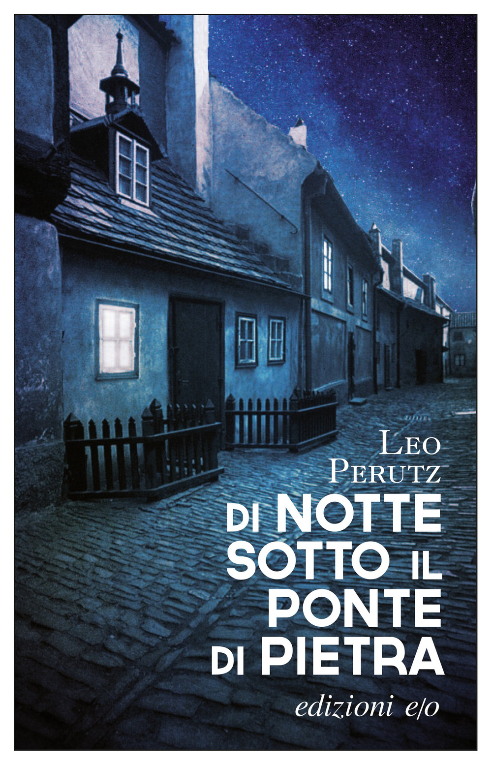 Libro Di notte sotto il ponte di pietra di Leo Perutz - ean 9788833576510 - E/O