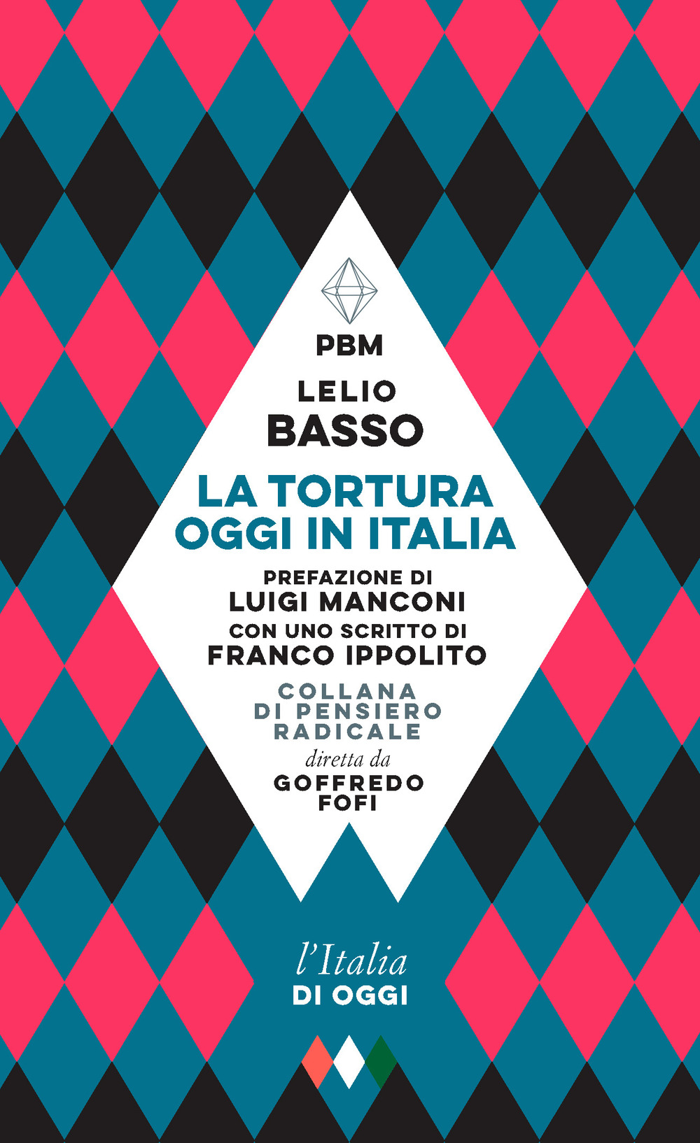 Libro tortura oggi in Italia di Lelio Basso - ean 9788833576602 - E/O