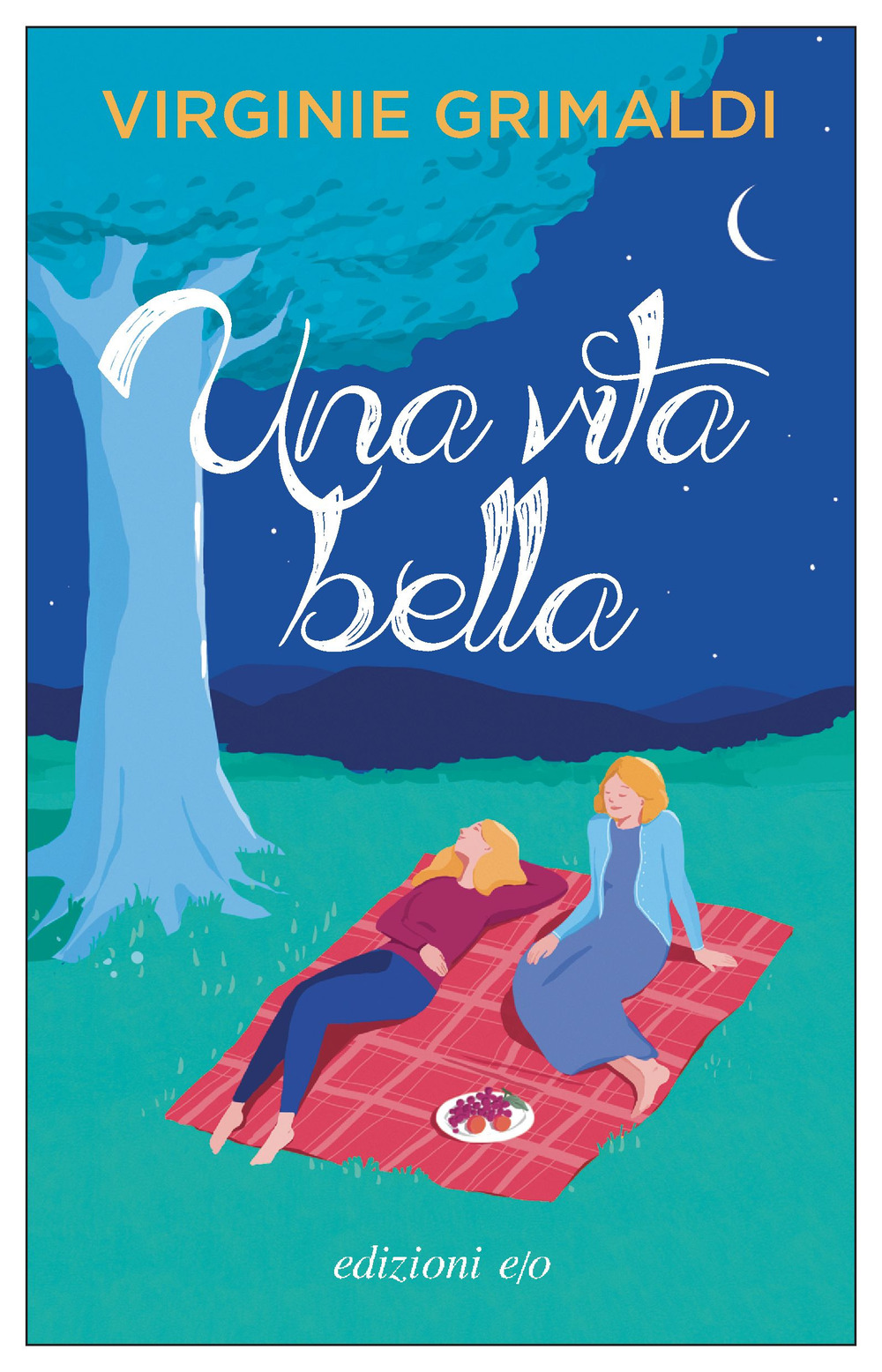 Libro vita bella di Virginie Grimaldi - ean 9788833576695 - E/O