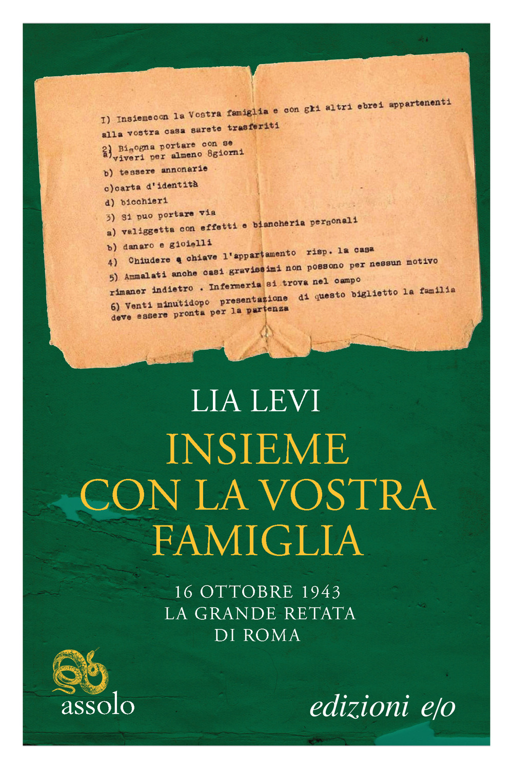 Libro Insieme con la vostra famiglia. 16 ottobre 1943 la grande retata di Roma di Lia Levi - ean 9788833576718 - E/O