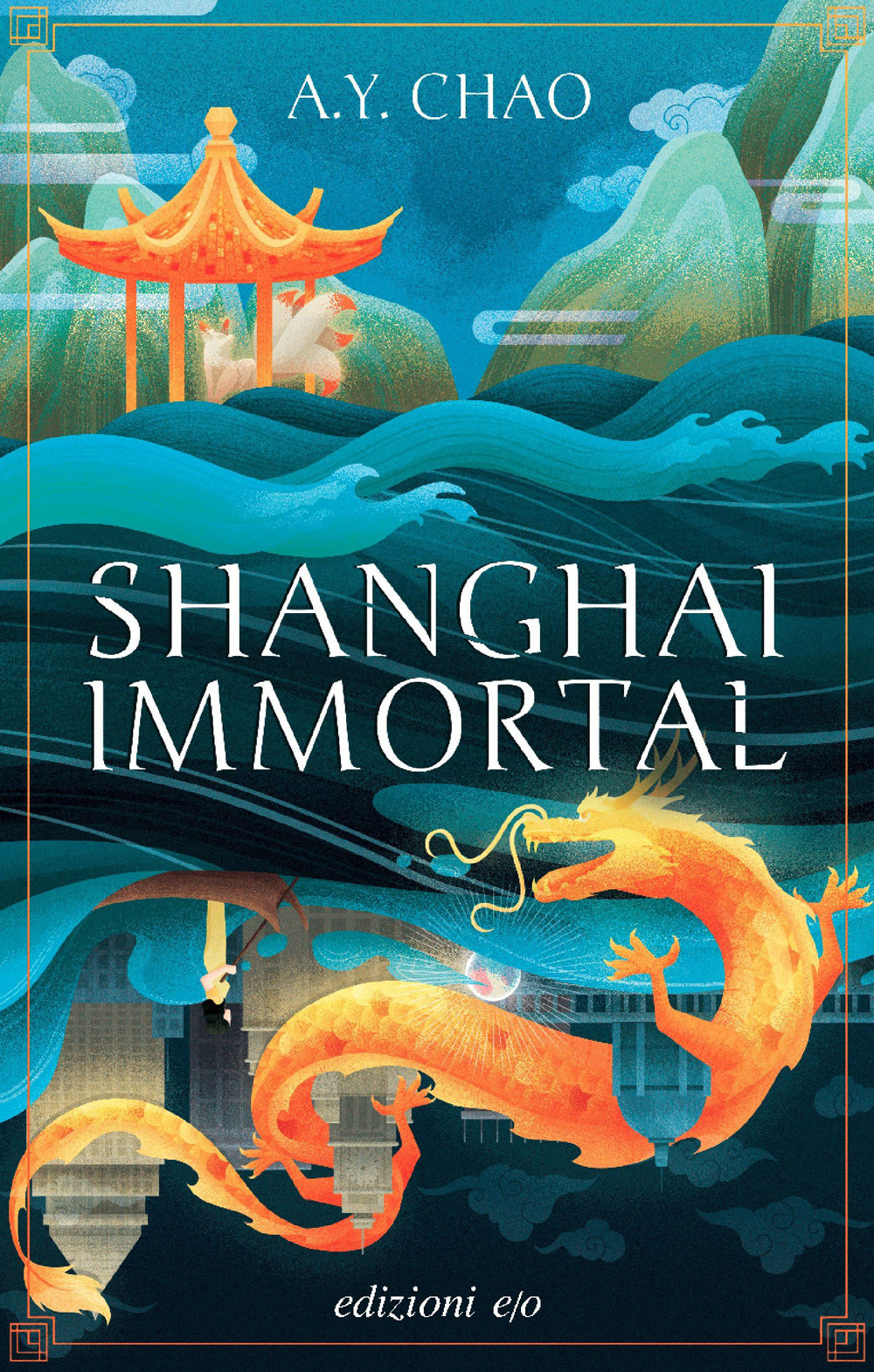 Libro Shanghai immortal di A.Y. Chao - ean 9788833576817 - E/O
