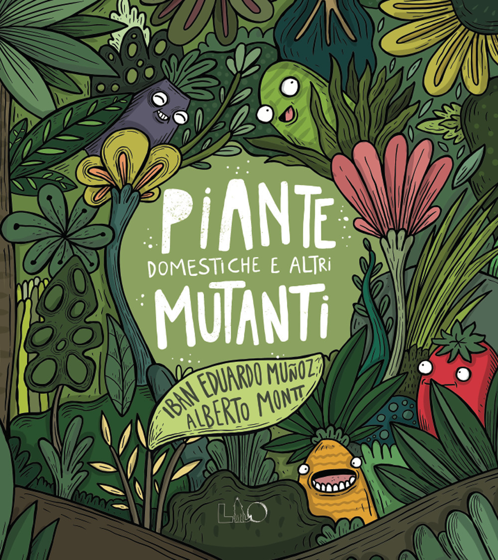 Libro Piante domesticate e altri mutanti di Eduardo Muñoz Iban - ean 9788833671345 - LO editions